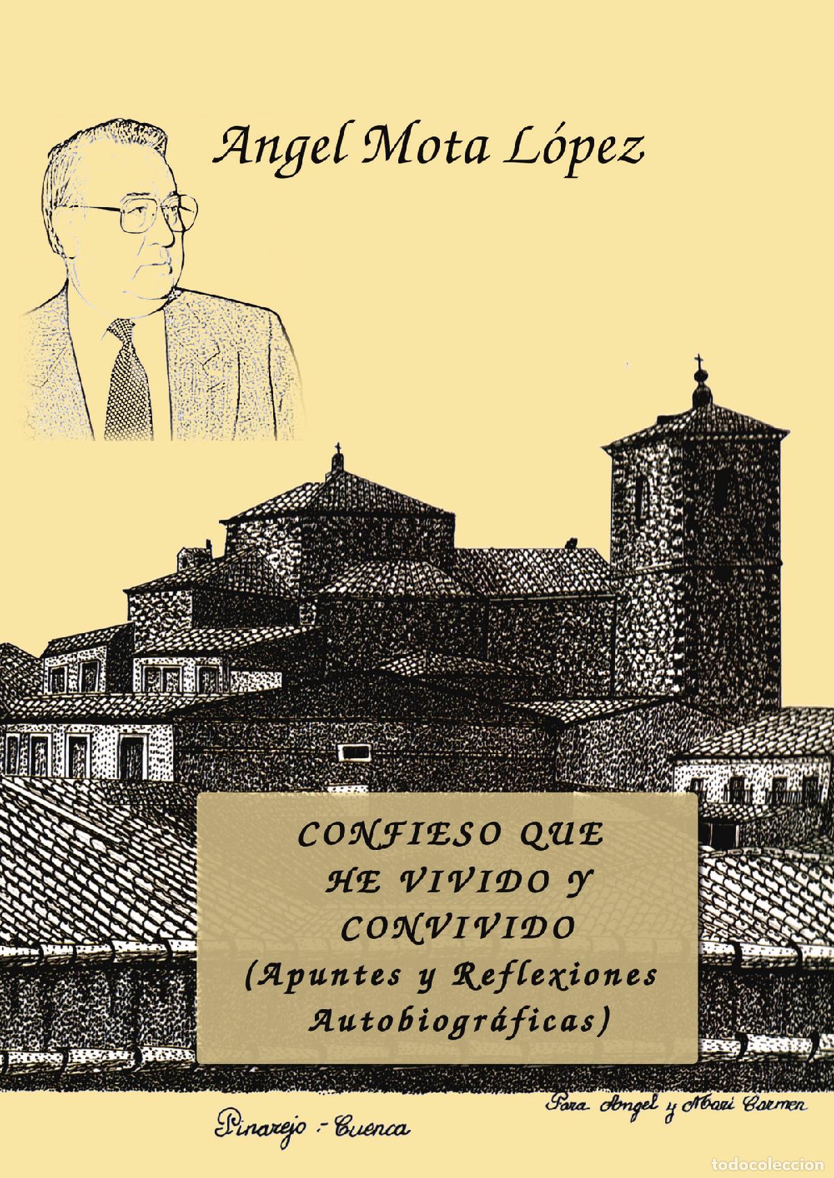B&uuml;cher: Confieso que he vivido y convivido (APUNTES Y REFLEXIONES AUTOBIOGRAFICAS) - &Aacute;ngel Mota L&oacute;pez