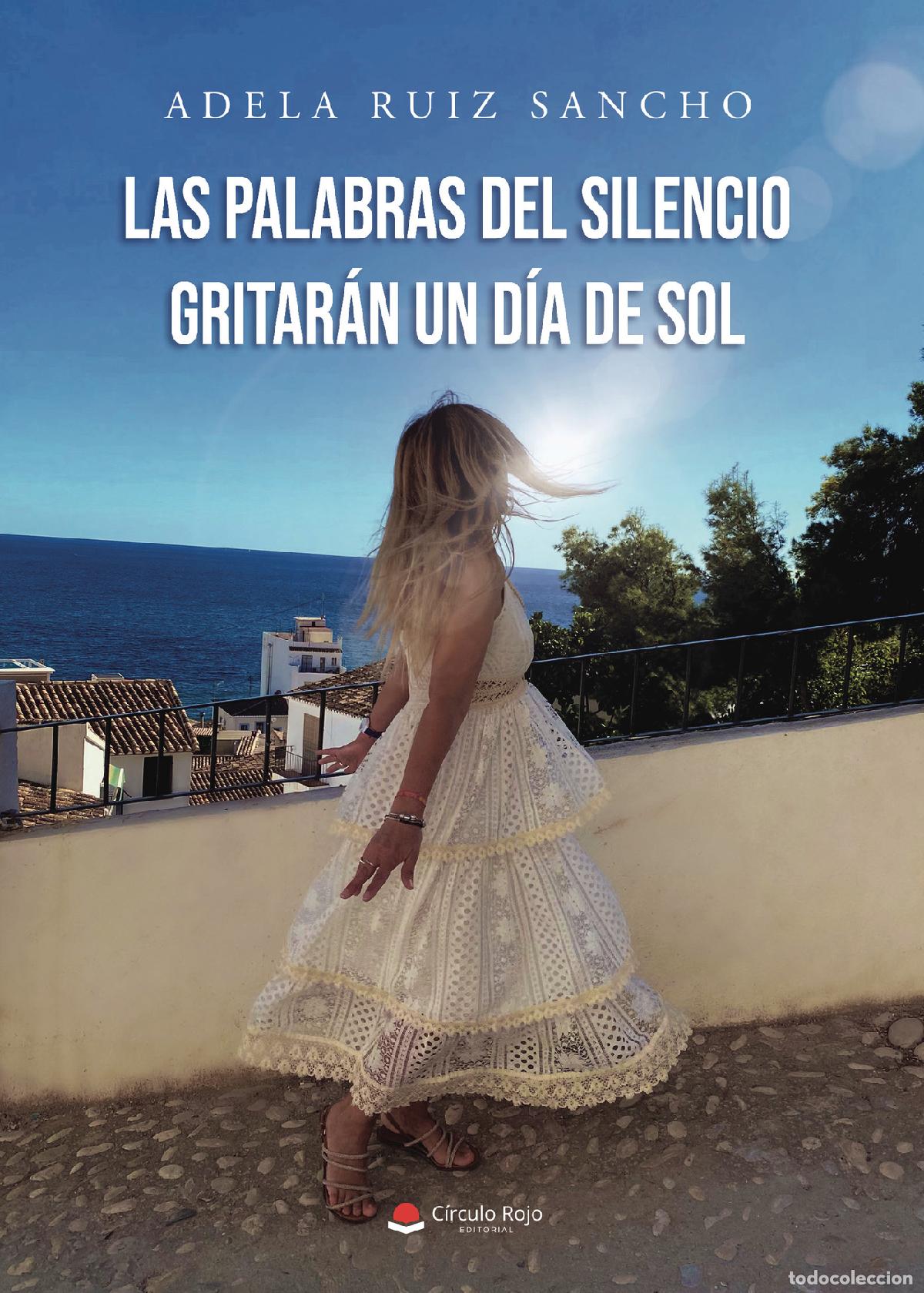 Livros: Las palabras del silencio gritar&aacute;n un d&iacute;a de sol - Adela Ruiz Sancho