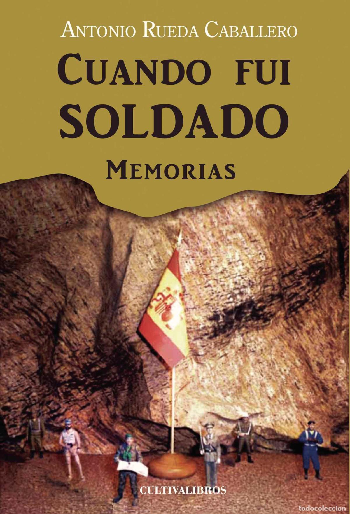 Livros: Cuando fui soldado - Memorias - Antonio Rueda Caballero