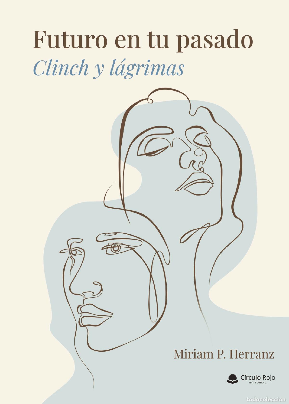 Livros: Futuro en tu pasado: Clinch y l&aacute;grimas - Miriam P. Herranz