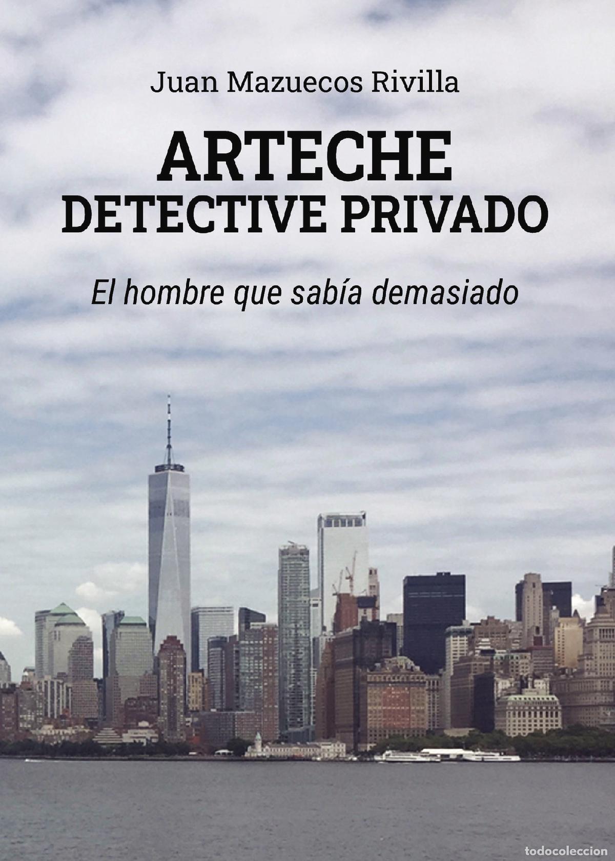 Livros: Arteche detective privado - El hombre que sab&iacute;a demasiado - Juan Mazuecos Rivilla