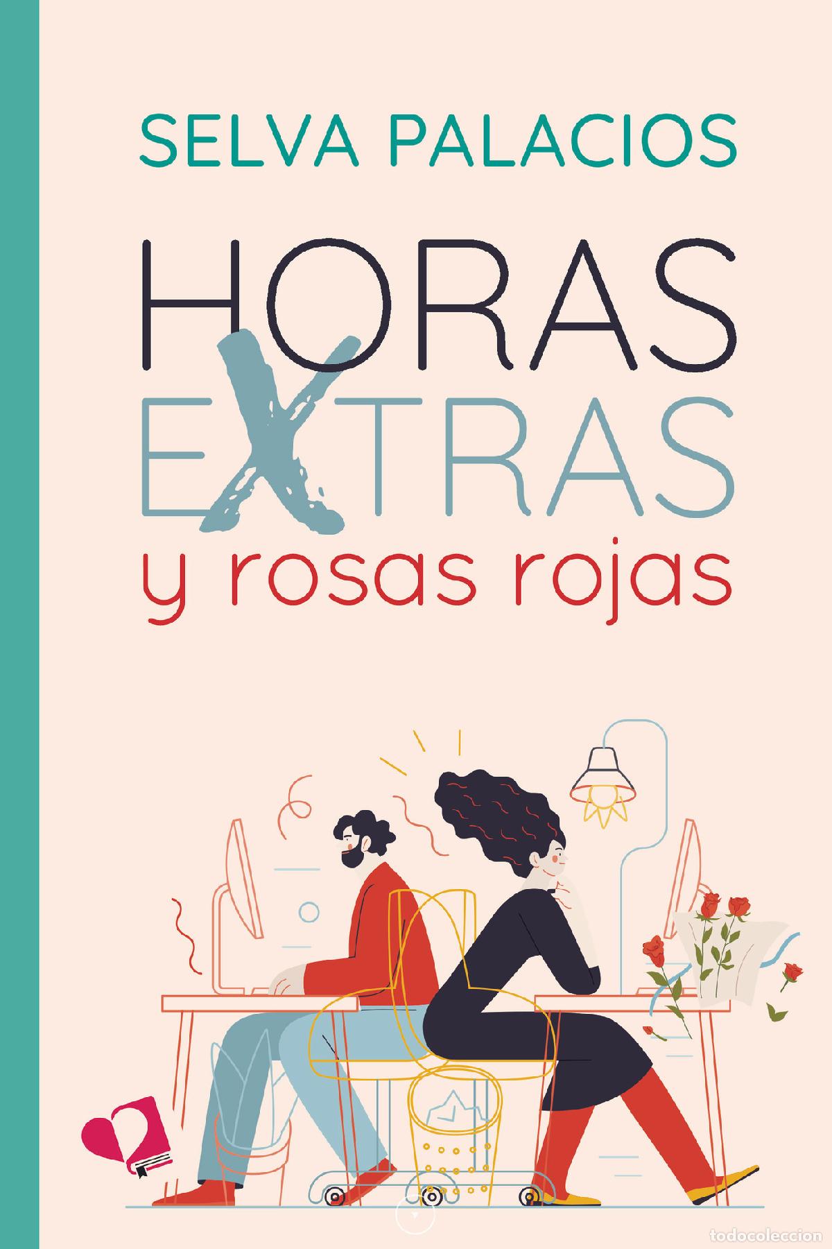 Livros: Horas extras y rosas rojas - Selva Palacios