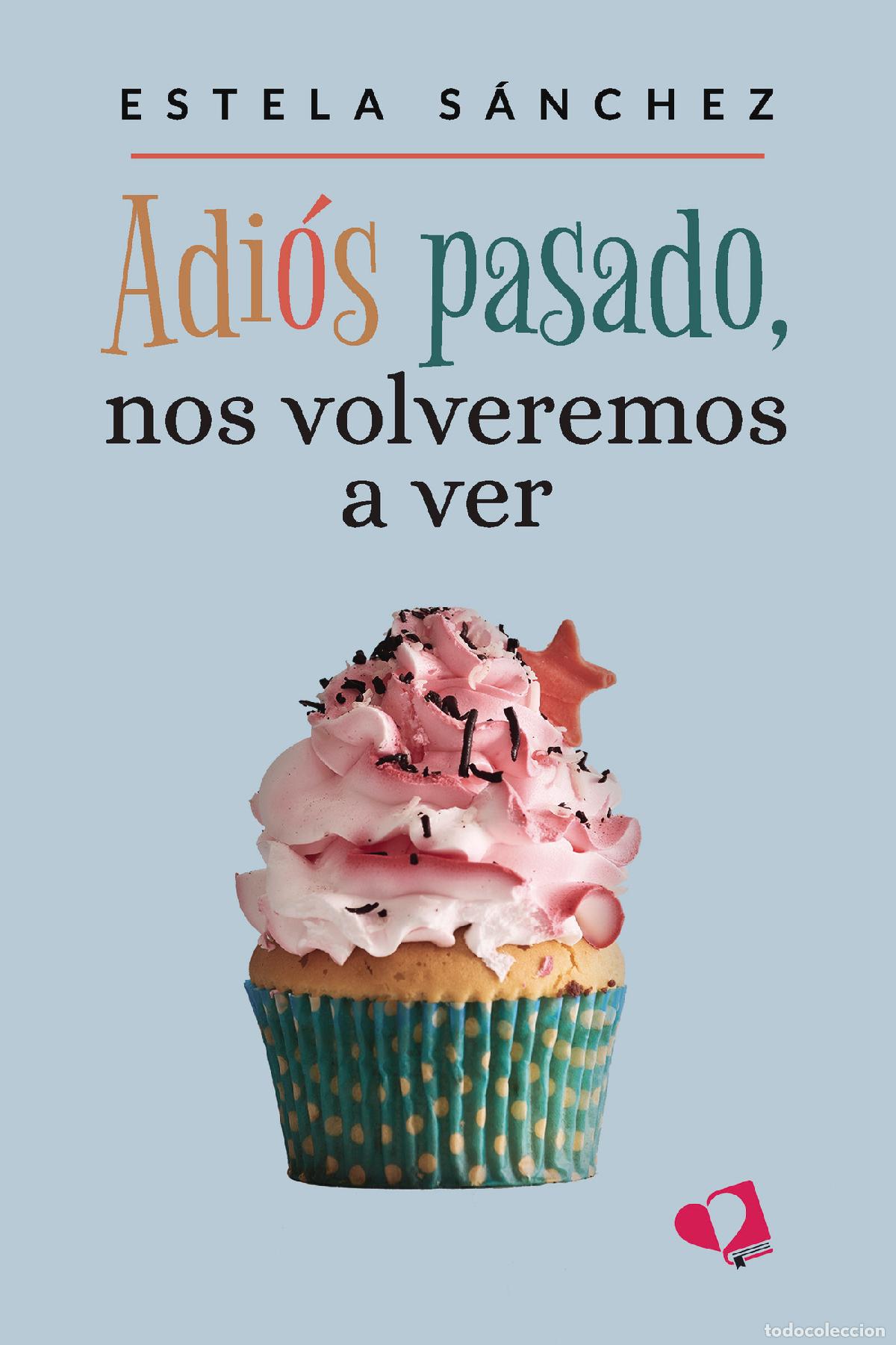 Livros: Adi&oacute;s pasado, nos volveremos a ver - Estela S&aacute;nchez