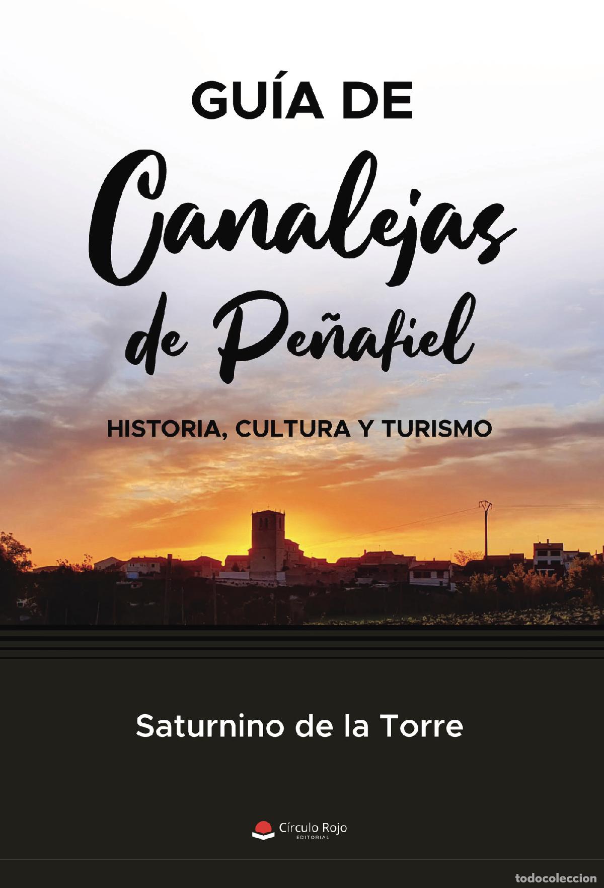 B&uuml;cher: Guia de Canalejas de Pe&ntilde;afiel - Historia, cultura y turismo - Saturnino De la Torre