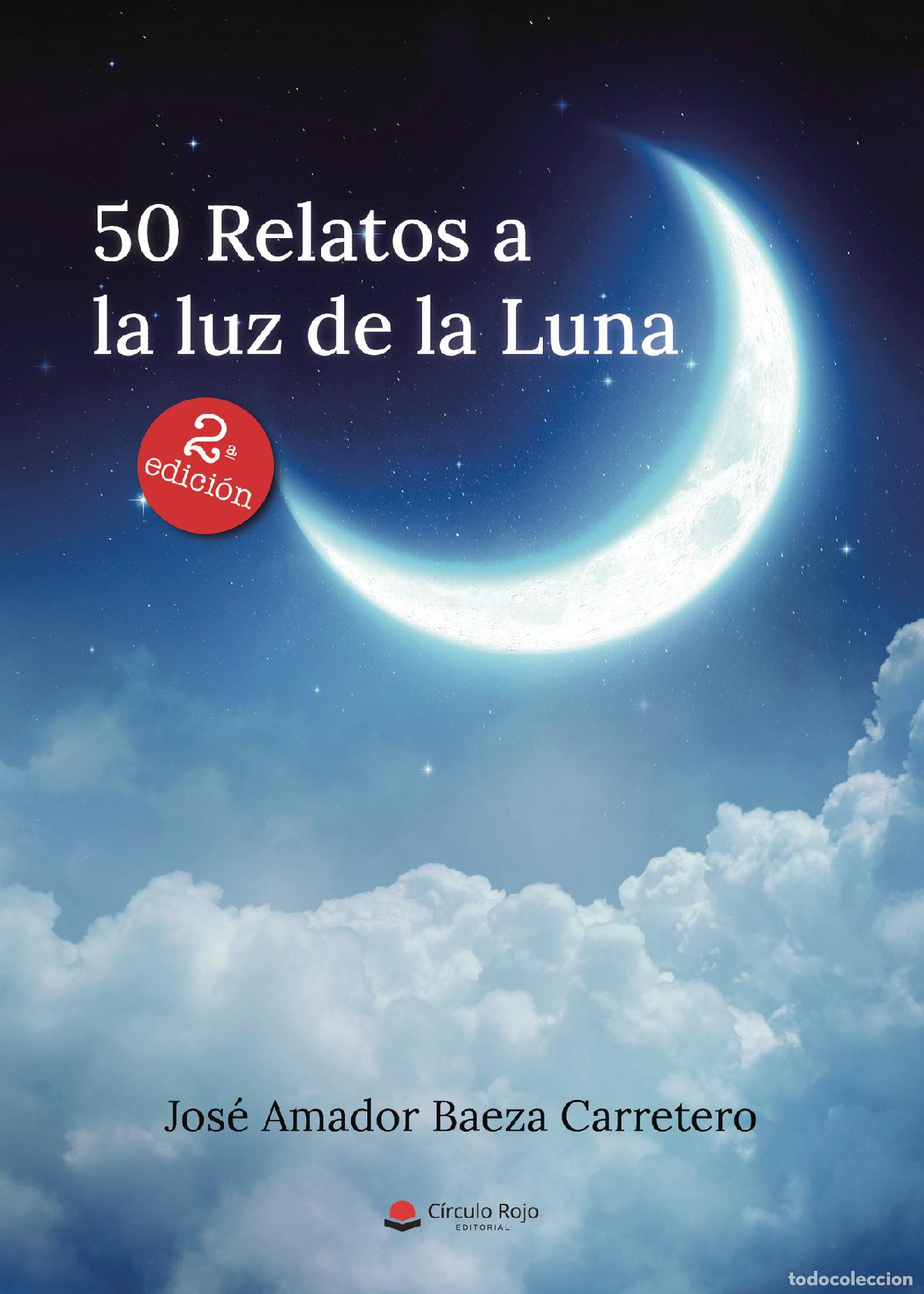 Livros: 50 relatos a la luz de la luna - Jos&eacute; Amador Baeza Carretero