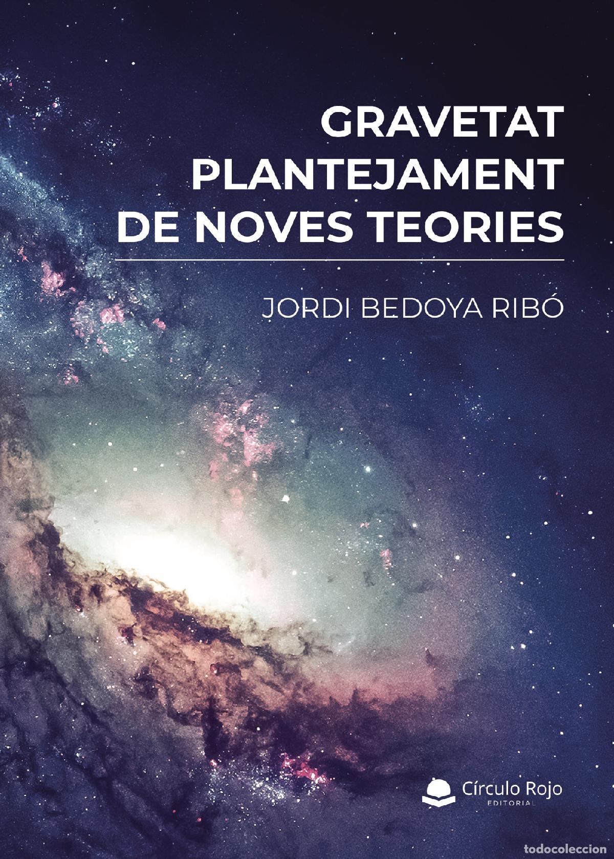 Livros: Gravetat, plantejament de noves teories - Jordi Bedoya Rib&oacute;