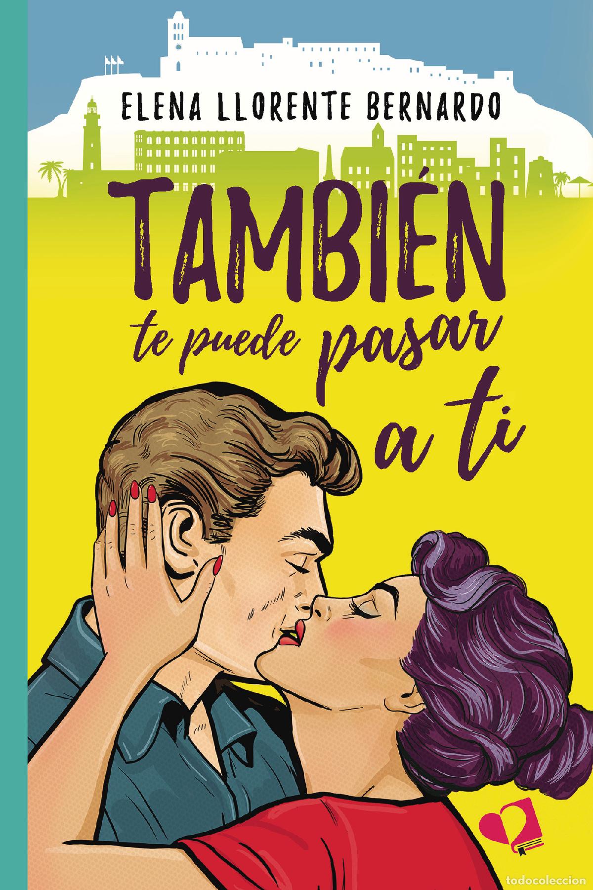 B&uuml;cher: Tambi&eacute;n te puede pasar a ti - Elena Llorente Bernardo