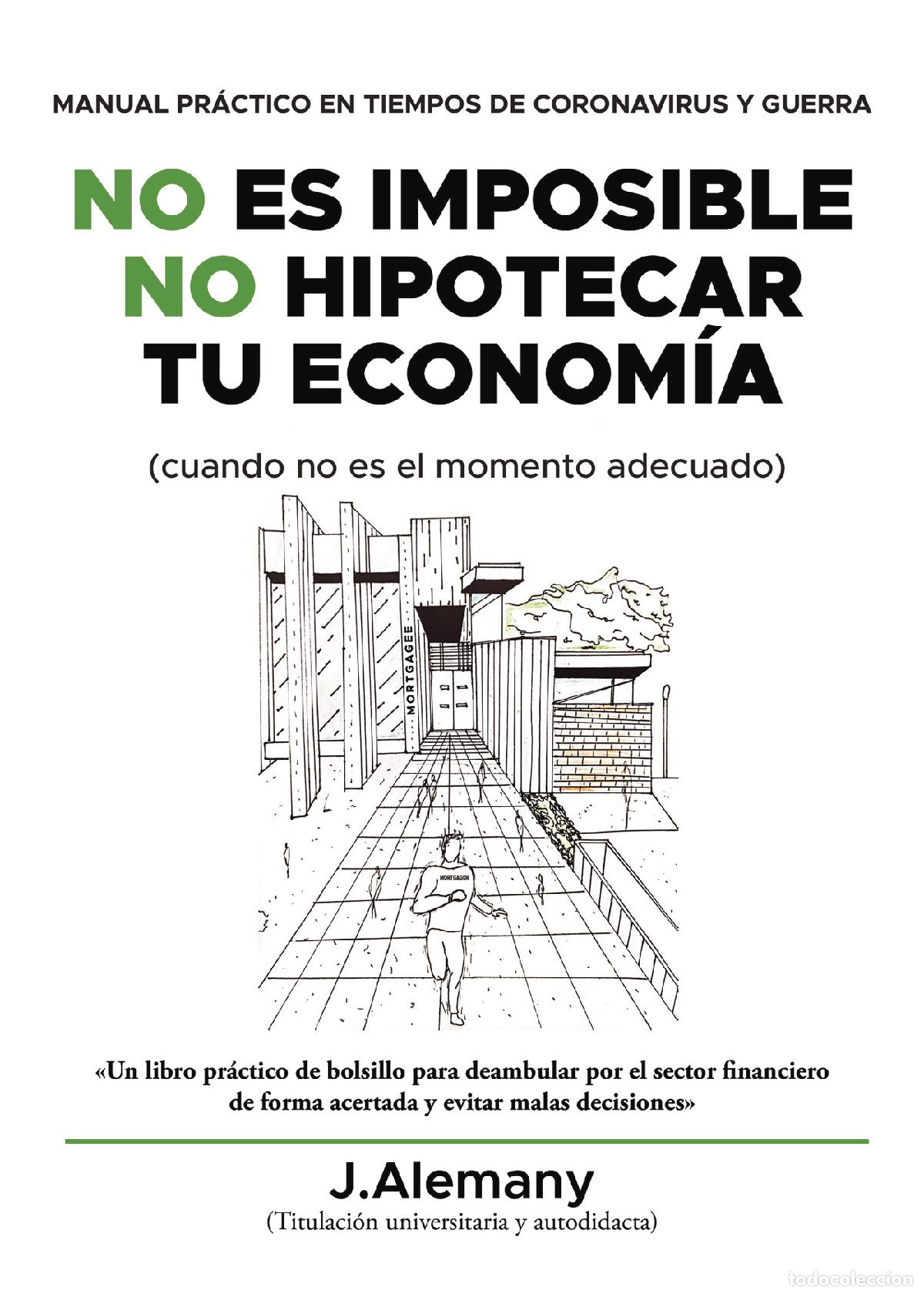 Livros: No es imposible no hipotecar tu econom&iacute;a - Cuando no es el momento adecuado - J. Alemany