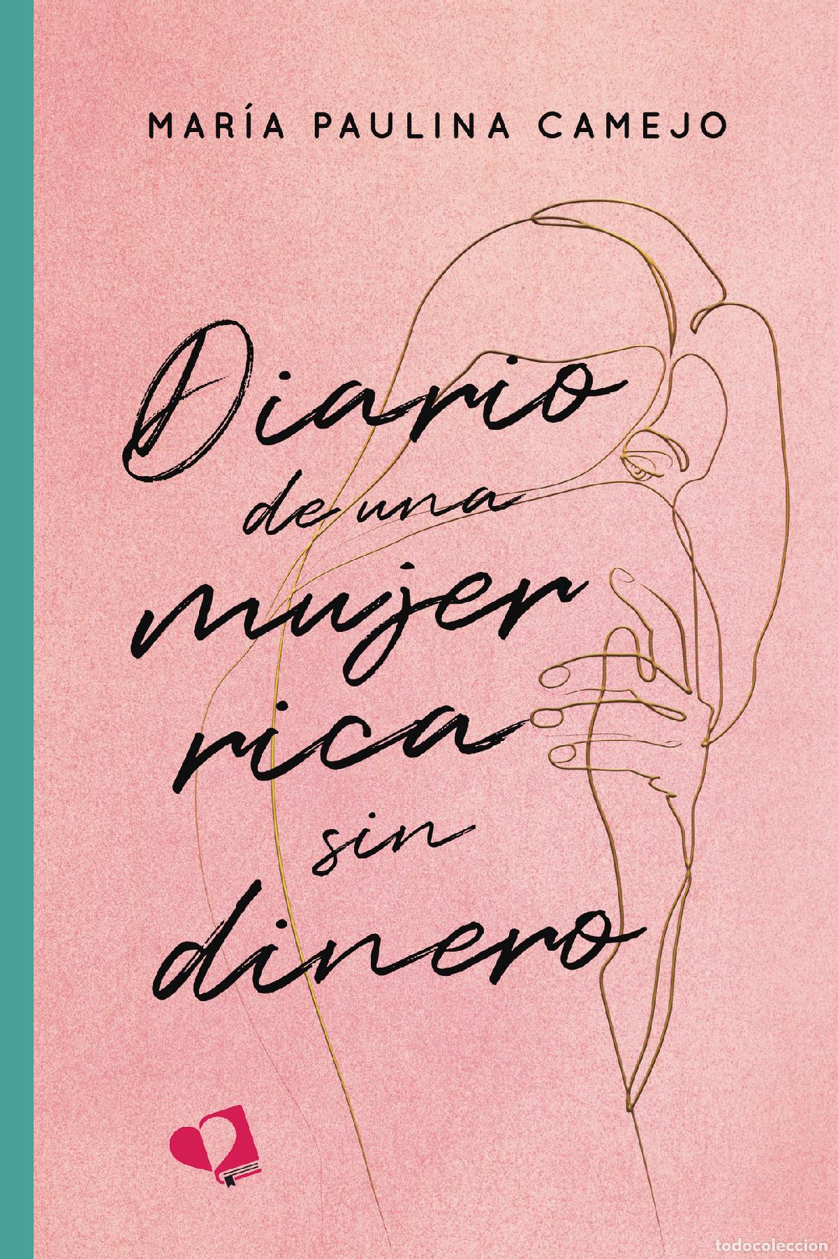 Livros: Diario de una mujer rica sin dinero - Mar&iacute;a Paulina Camejo