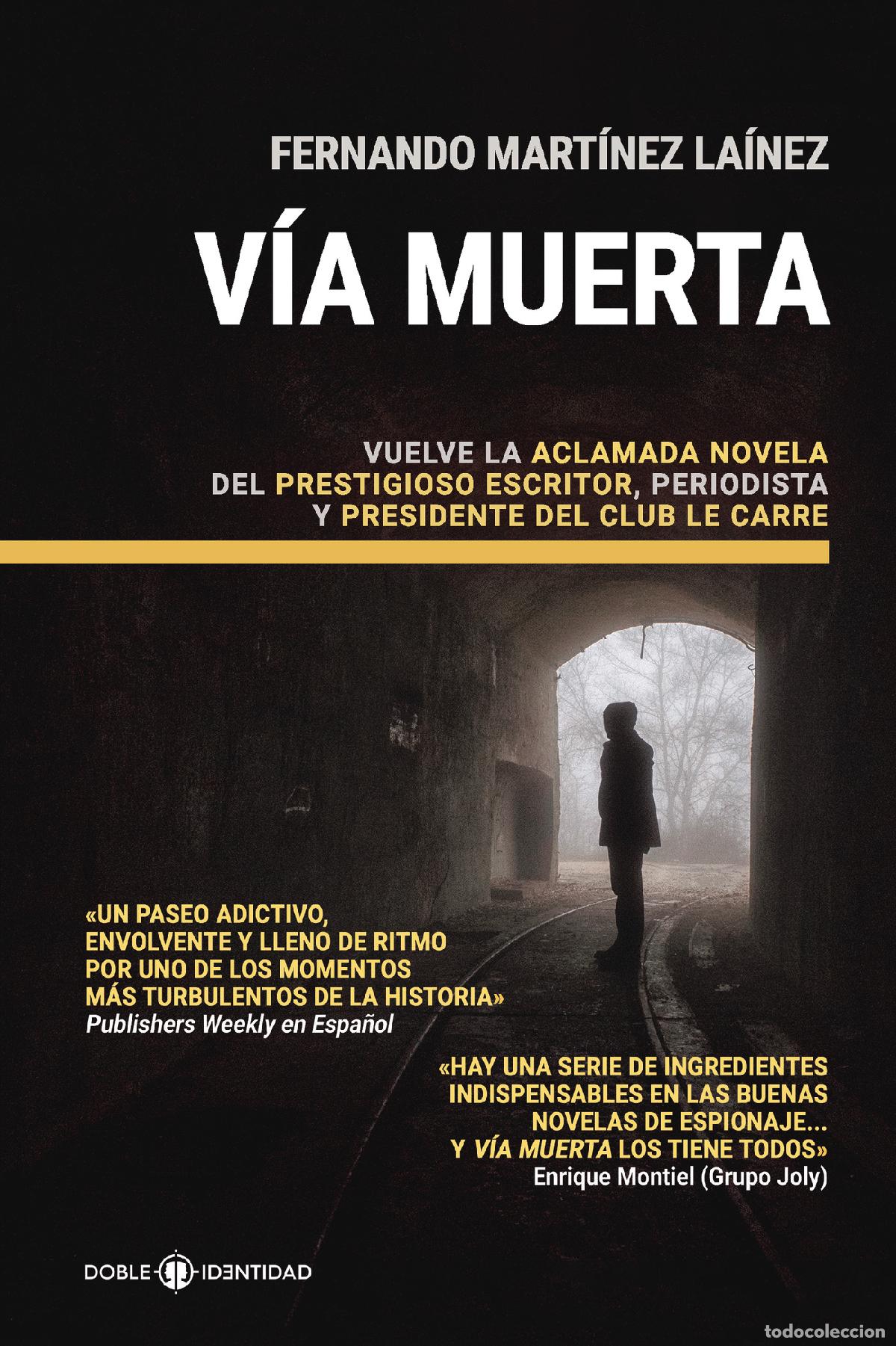 Livros: V&iacute;a muerta - Vuelve la aclamada novela del prestigioso escritor, periodista y Presidente del Club Le