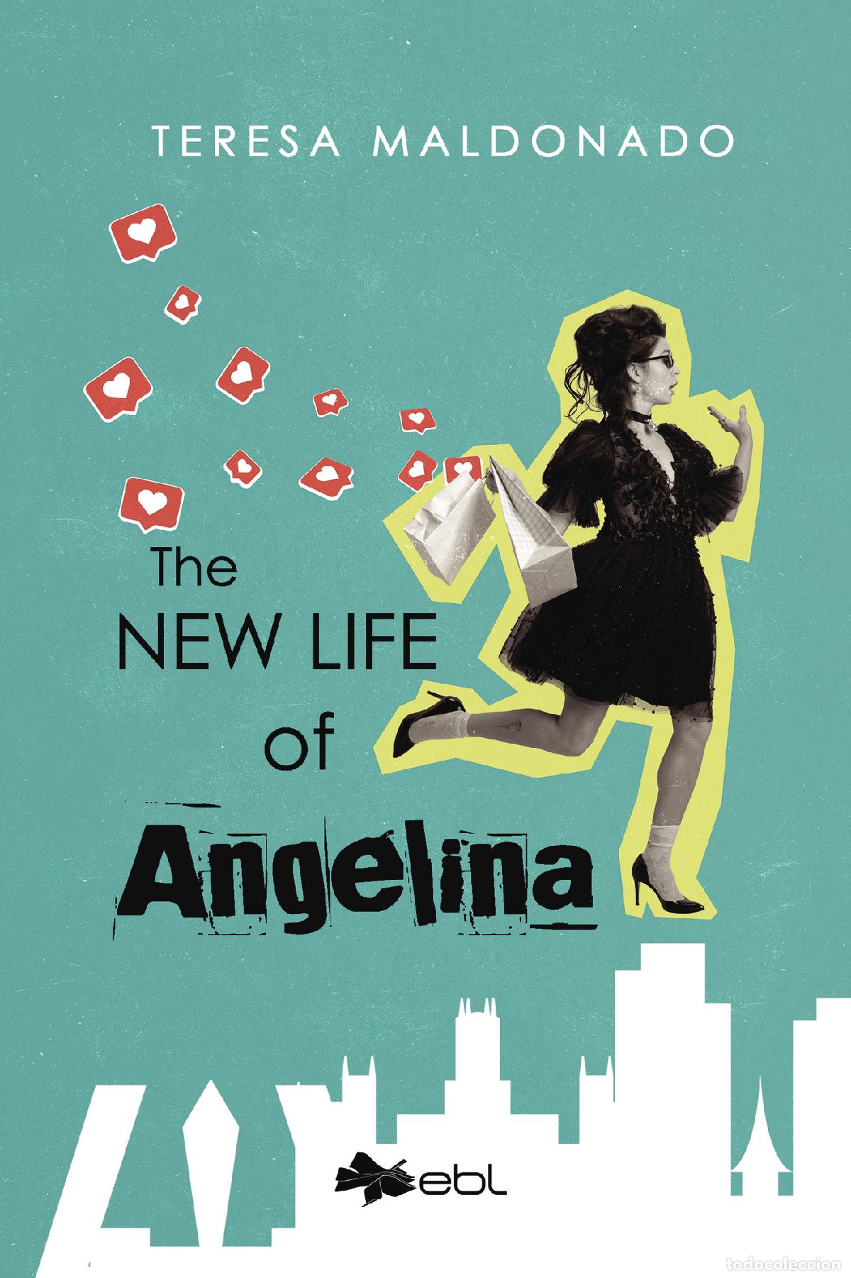 Livros: The New Life of Angelina - Teresa Maldonado