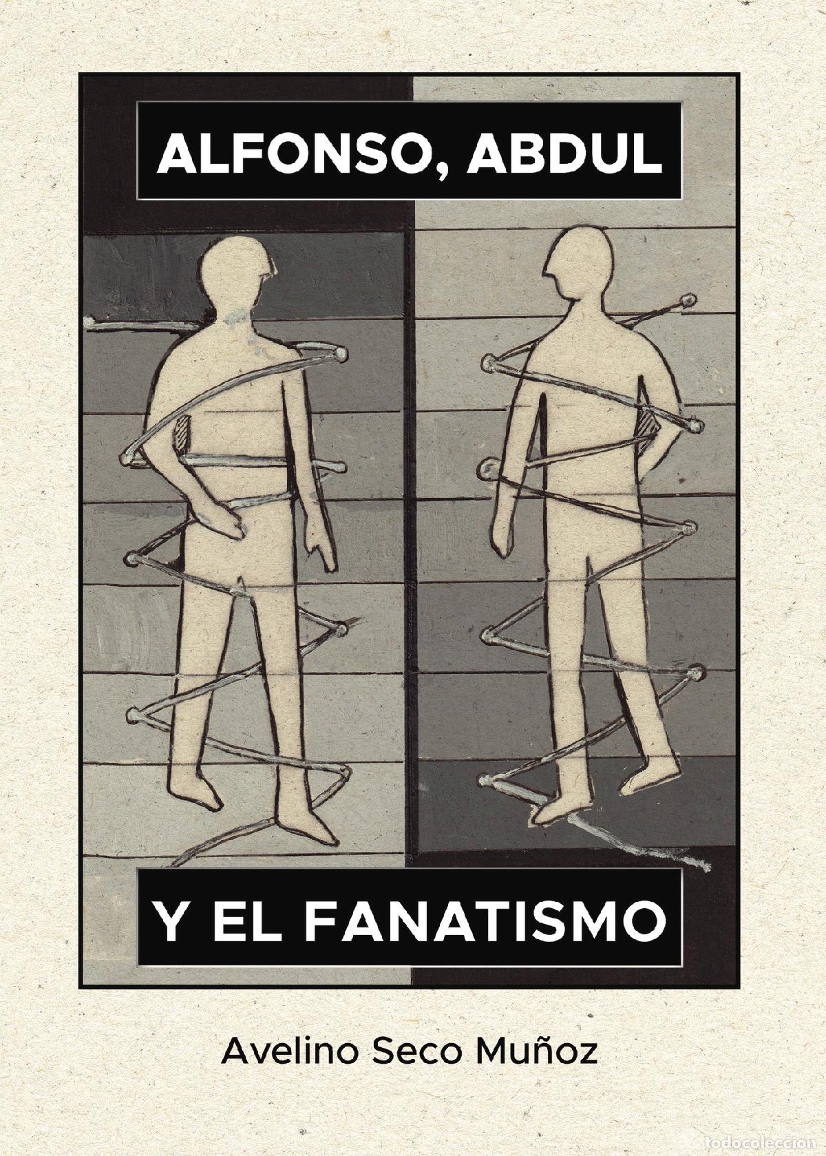 Livros: Alfonso, Abdul y el fanatismo - Avelino Seco Mu&ntilde;oz