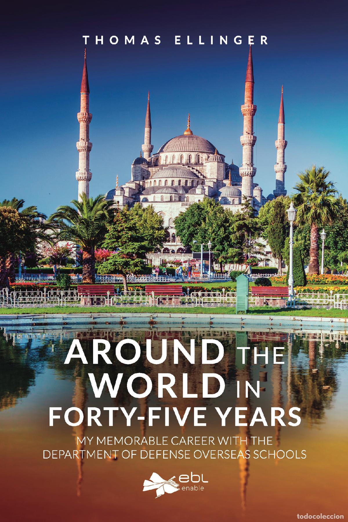 Livros: Around the World in Forty-Five Years - My Memorable Career with the Department of Defense Overseas S