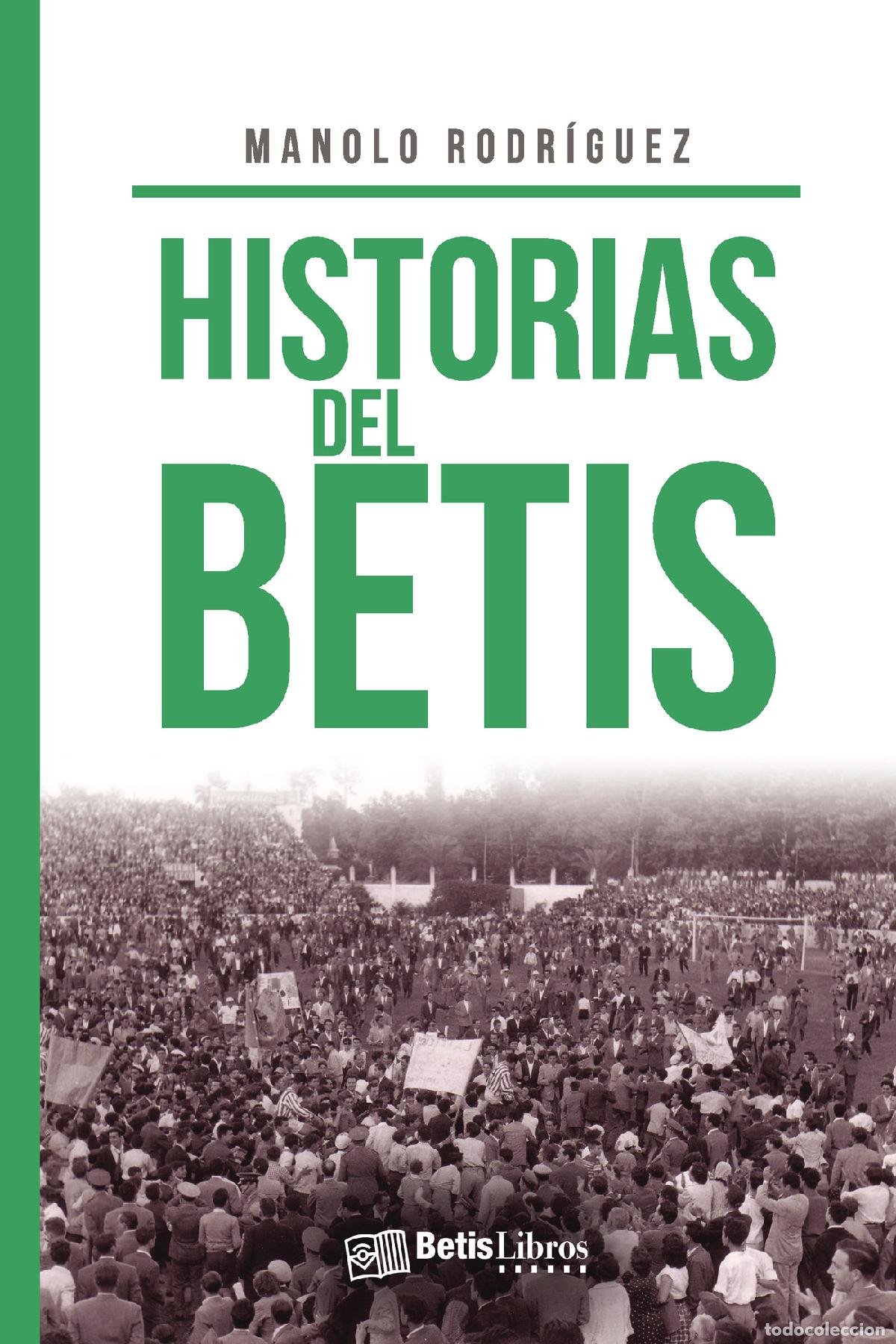 Livros: Historias del Betis - Manolo Rodr&iacute;guez