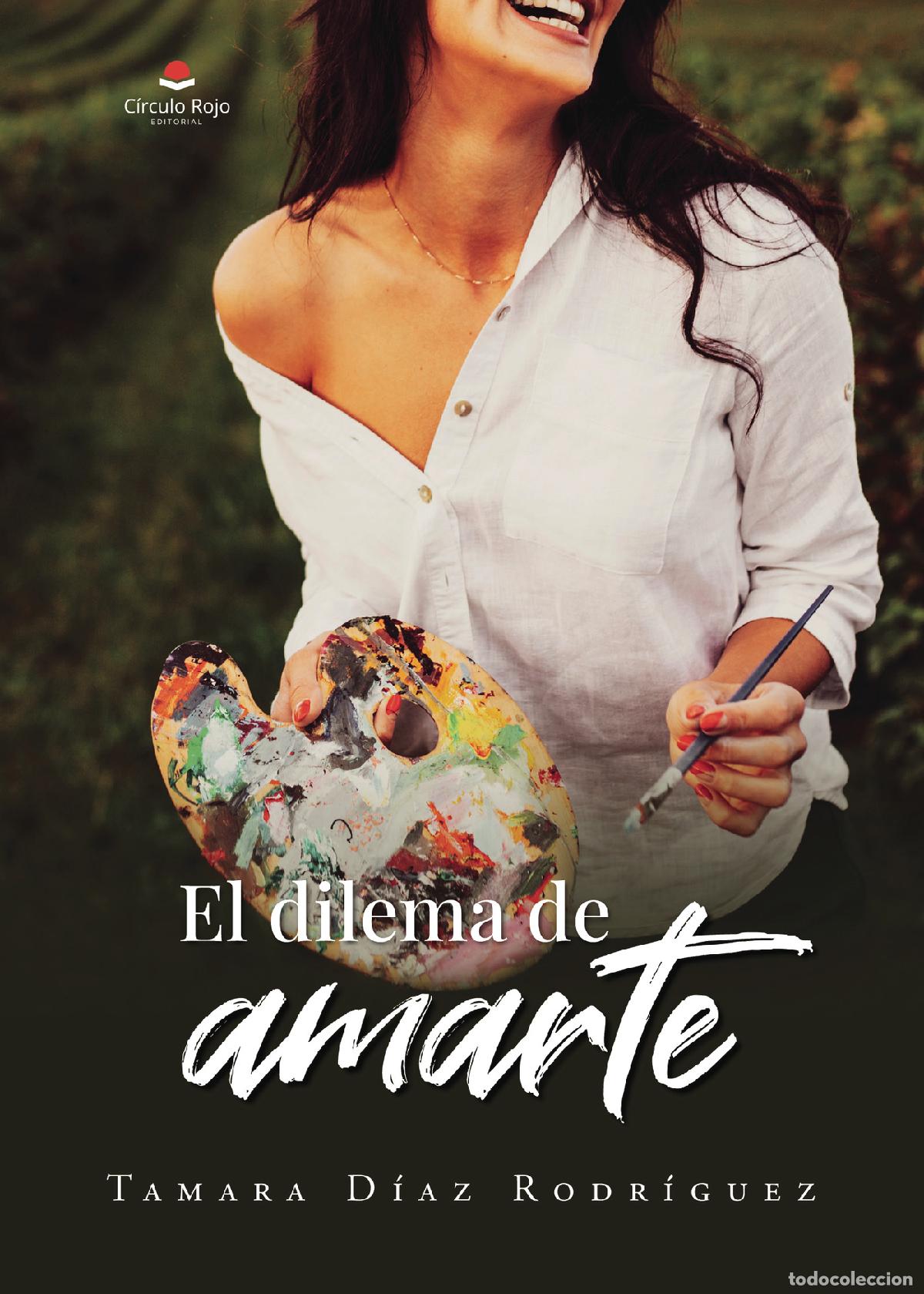 Livros: El dilema de amarte - Tamara D&iacute;az Rodr&iacute;guez
