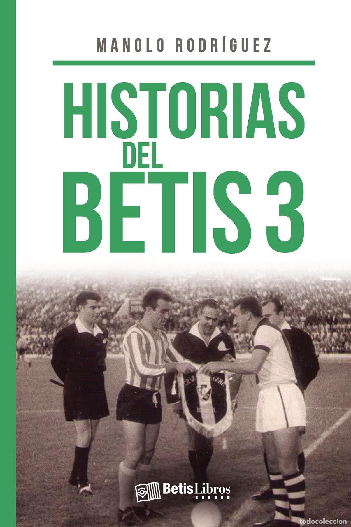 Livros: Historias del Betis 3 - Manolo Rodr&iacute;guez