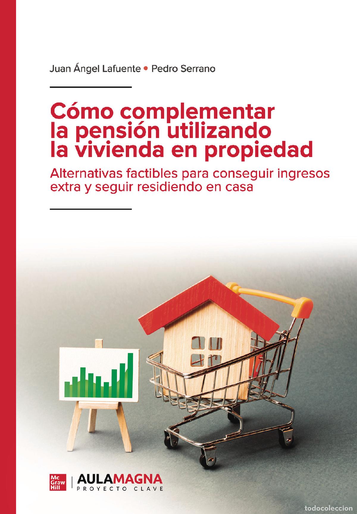 Livros: C&oacute;mo complementar la pensi&oacute;n utilizando la vivienda en propiedad - Alternativas factibles para conse