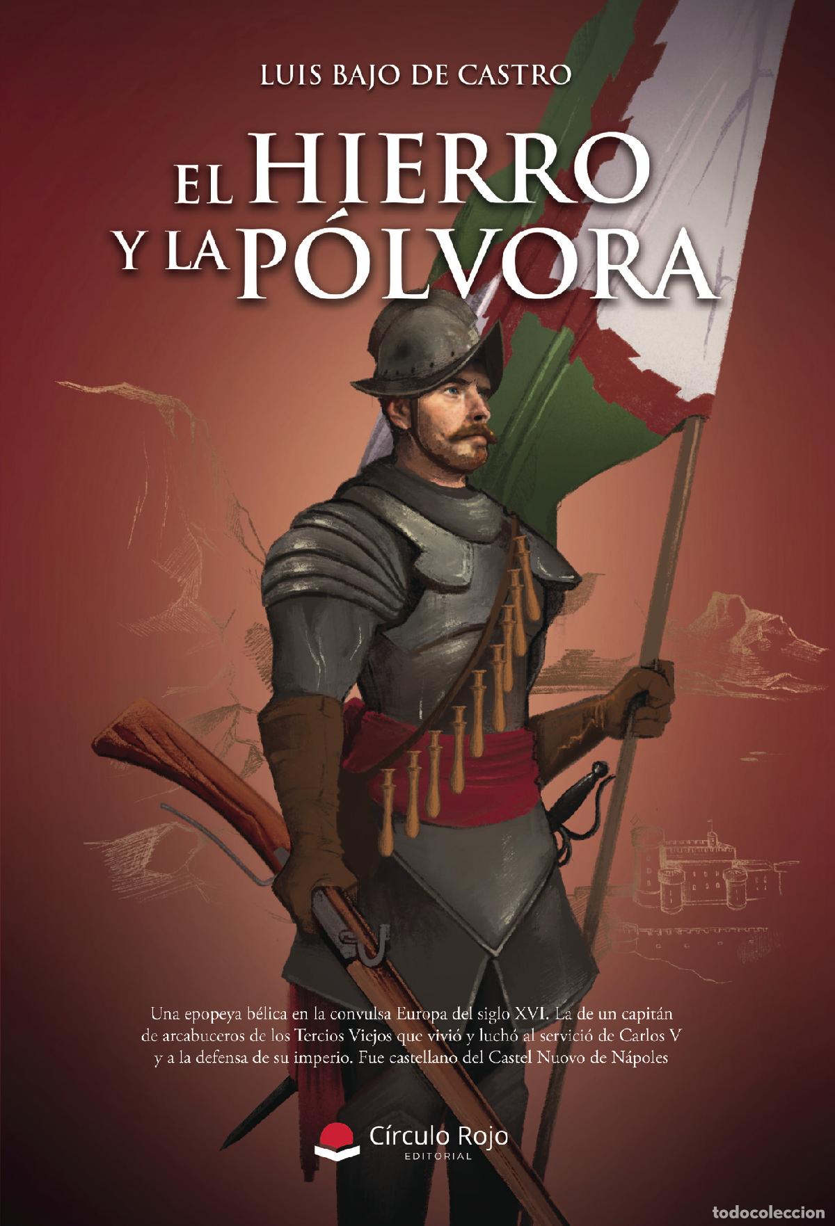 Livros: El hierro y la p&oacute;lvora - Luis Bajo de Castro