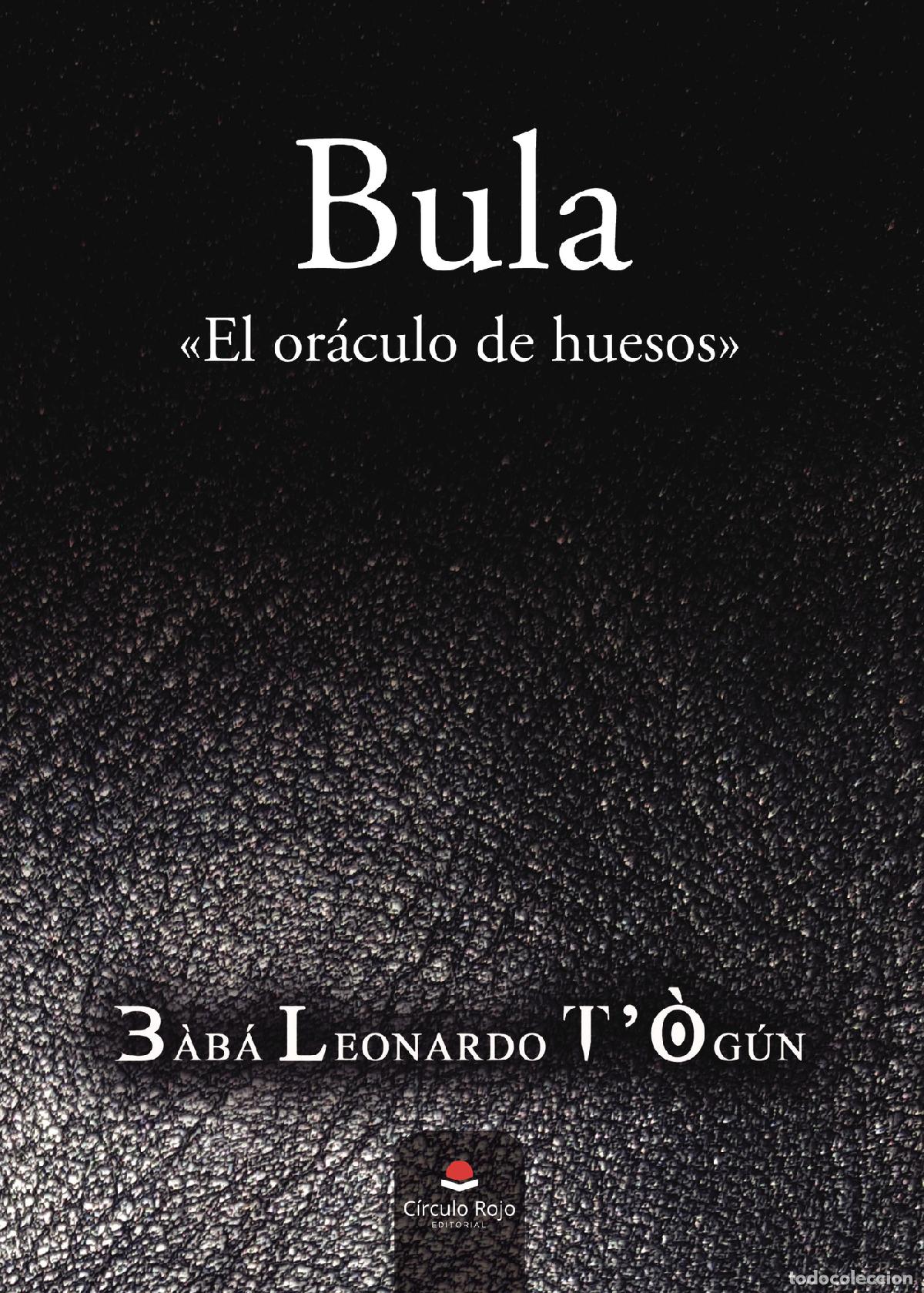 Livros: Bula - El or&aacute;culo de huesos - B&agrave;b&aacute; Leonardo T? Og&uacute;n