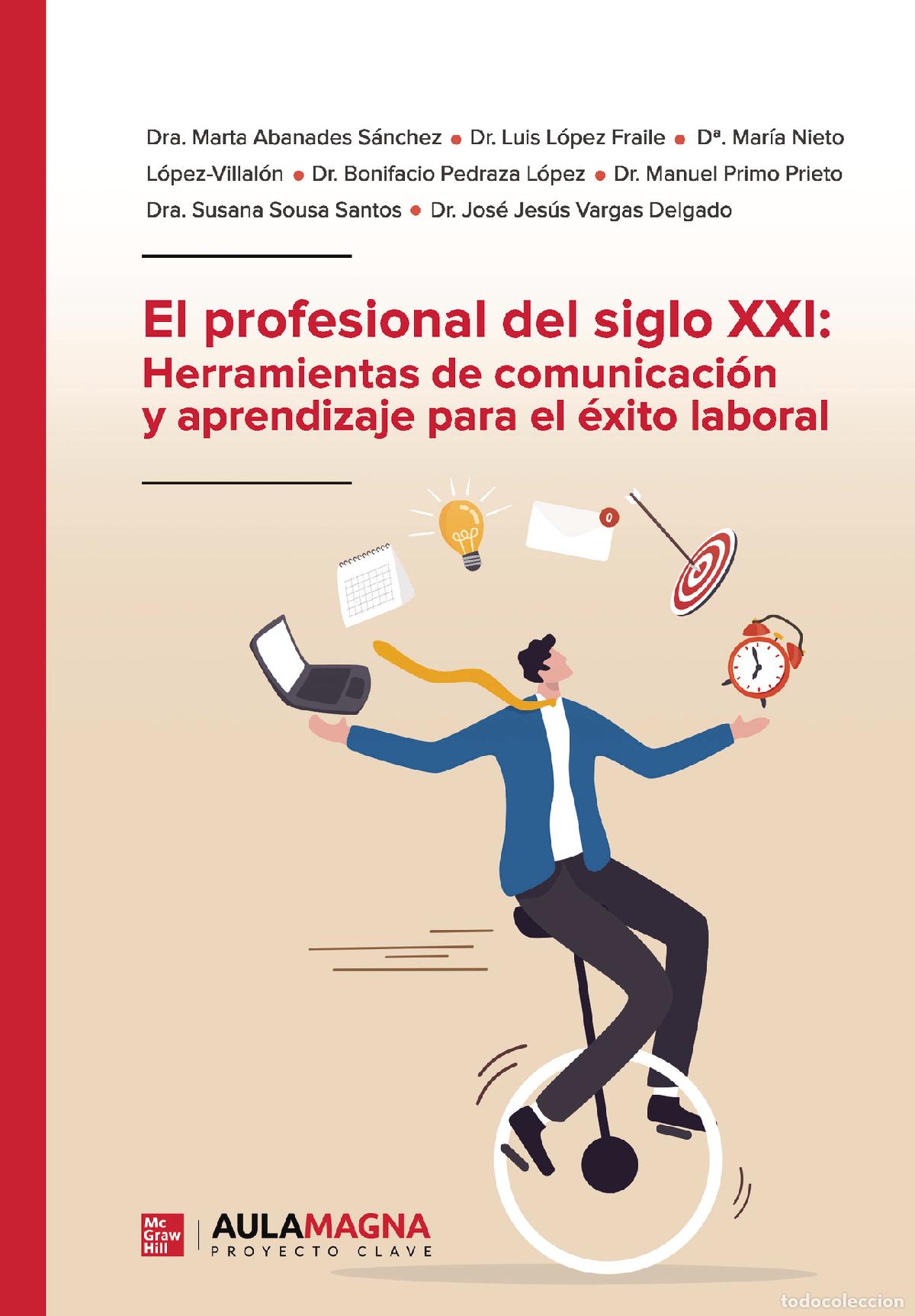 Livros: El profesional del siglo XXI: Herramientas de comunicaci&oacute;n y aprendizaje para el &eacute;xito laboral - Dra