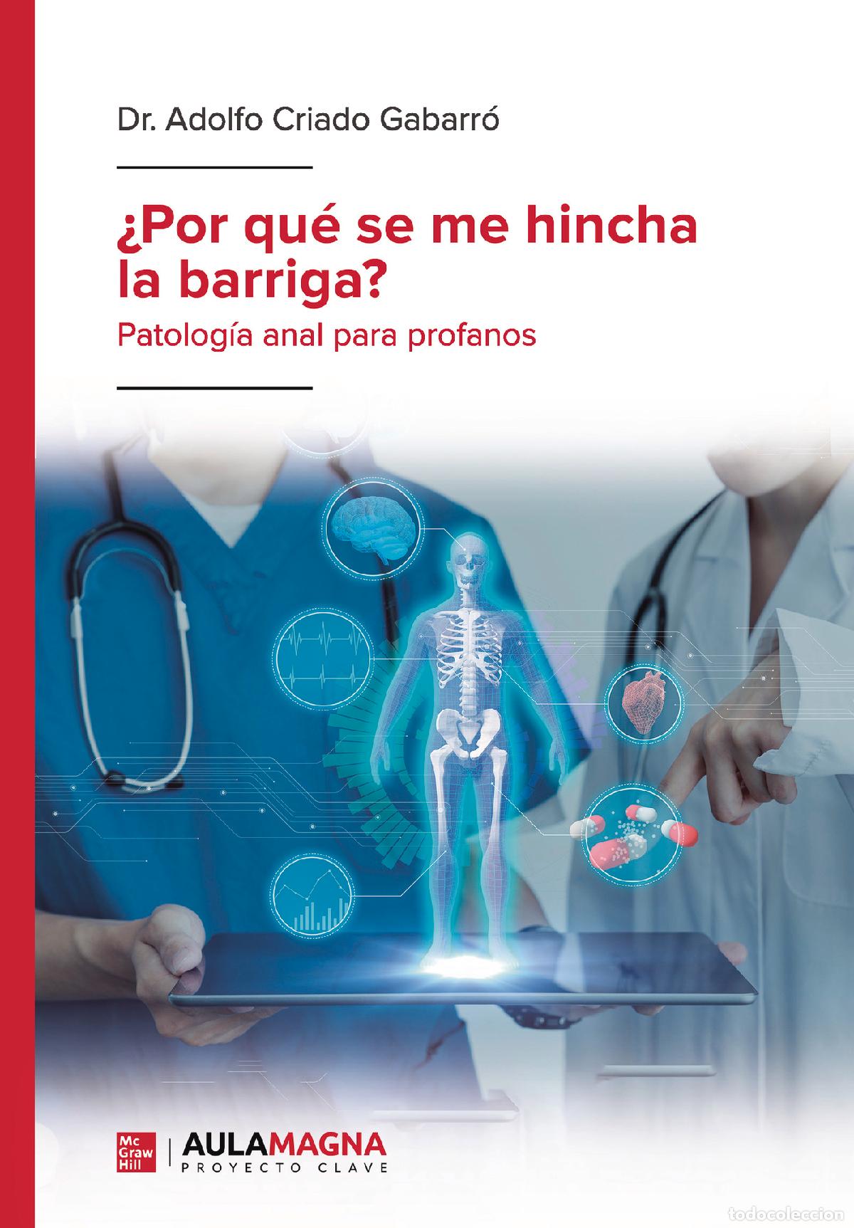 Libri: &iquest;Por qu&eacute; se me hincha la barriga? - Patolog&iacute;a anal para profanos - Dr. Adolfo Criado Gabarr&oacute;