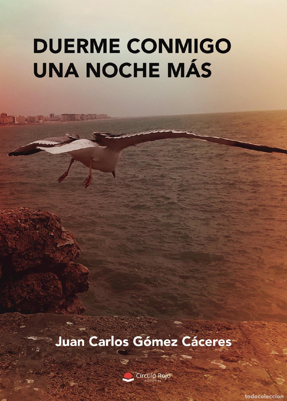 Libri: Duerme conmigo una noche mas - Juan Carlos G&oacute;mez C&aacute;ceres