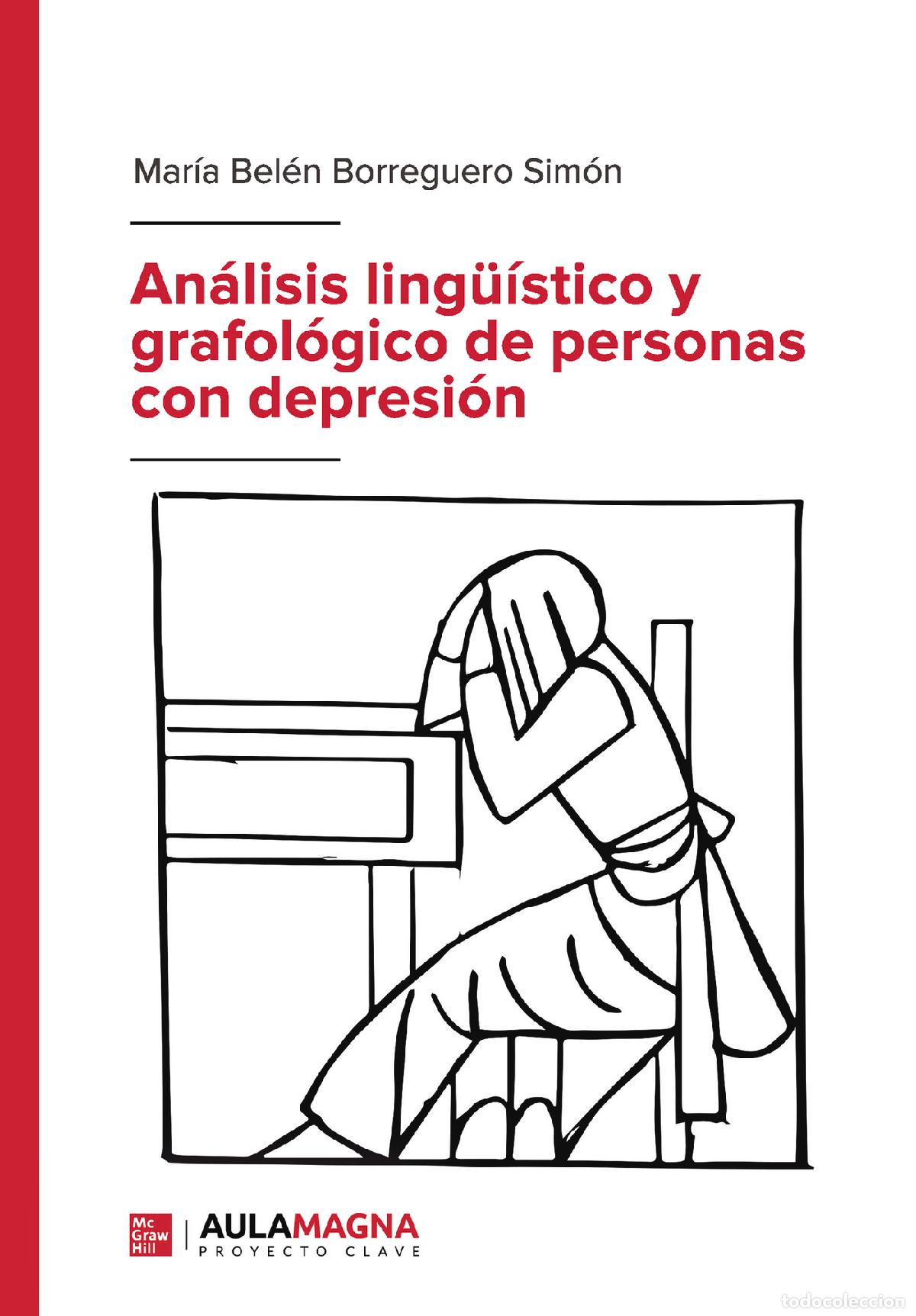 Libri: An&aacute;lisis ling&uuml;&iacute;stico y grafol&oacute;gico de personas con depresi&oacute;n - Mar&iacute;a Bel&eacute;n Borreguero Sim&oacute;n