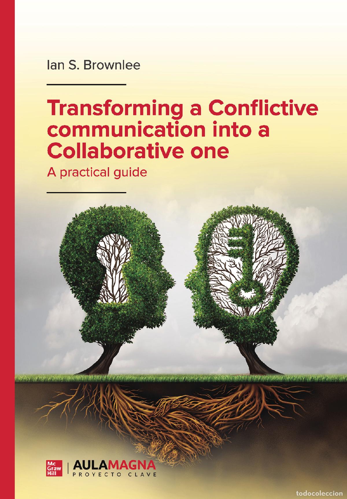 Libros: Transforming a Conflictive communication into a Collaborative one - A practical guide - Ian S. Brown - Foto 1