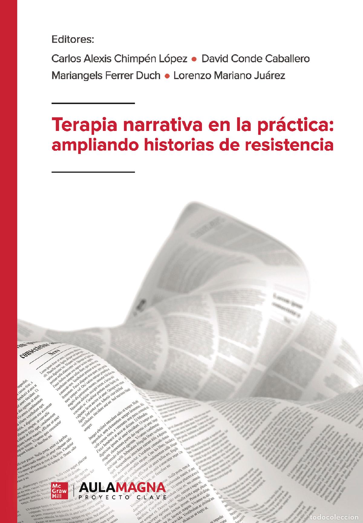 Libri: Terapia narrativa en la pr&aacute;ctica: ampliando historias de resistencia - Carlos Alexis Chimp&eacute;n L&oacute;pez