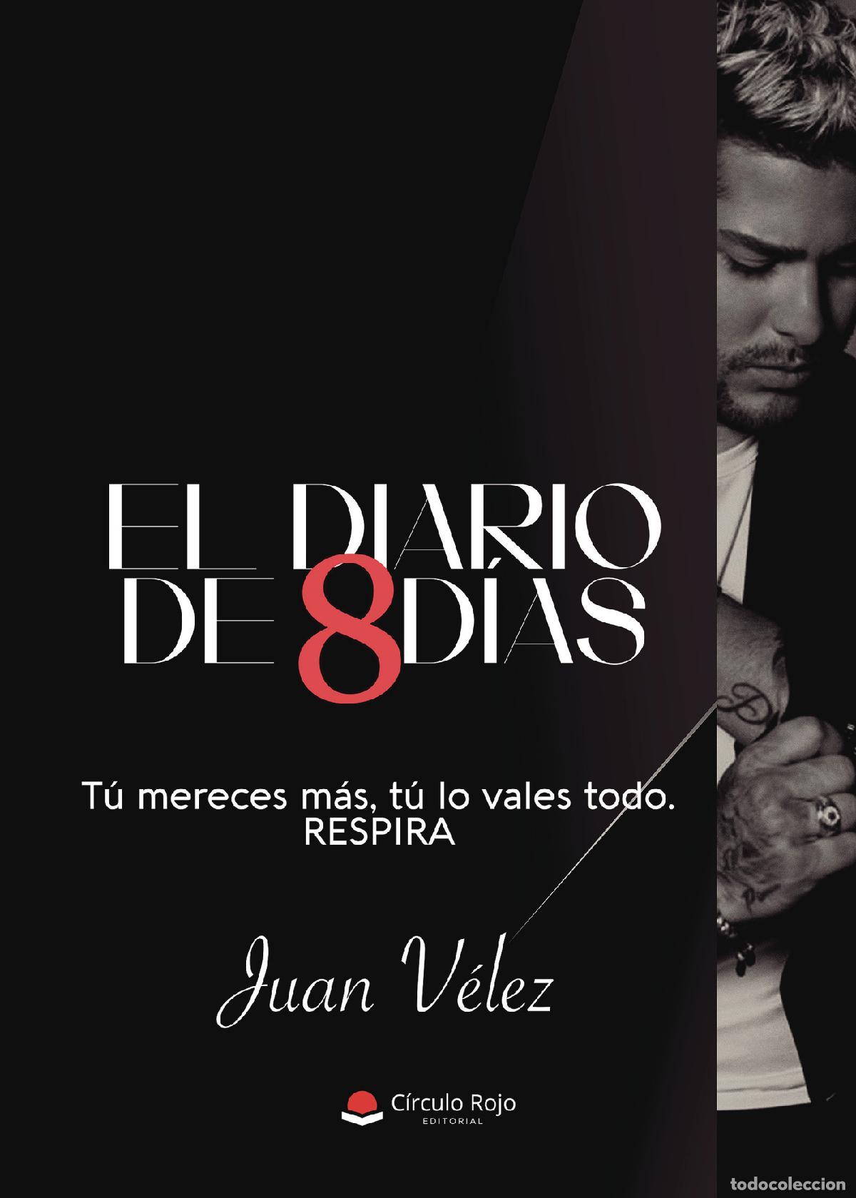 Libri: El diario de 8 d&iacute;as - Juan V&eacute;lez