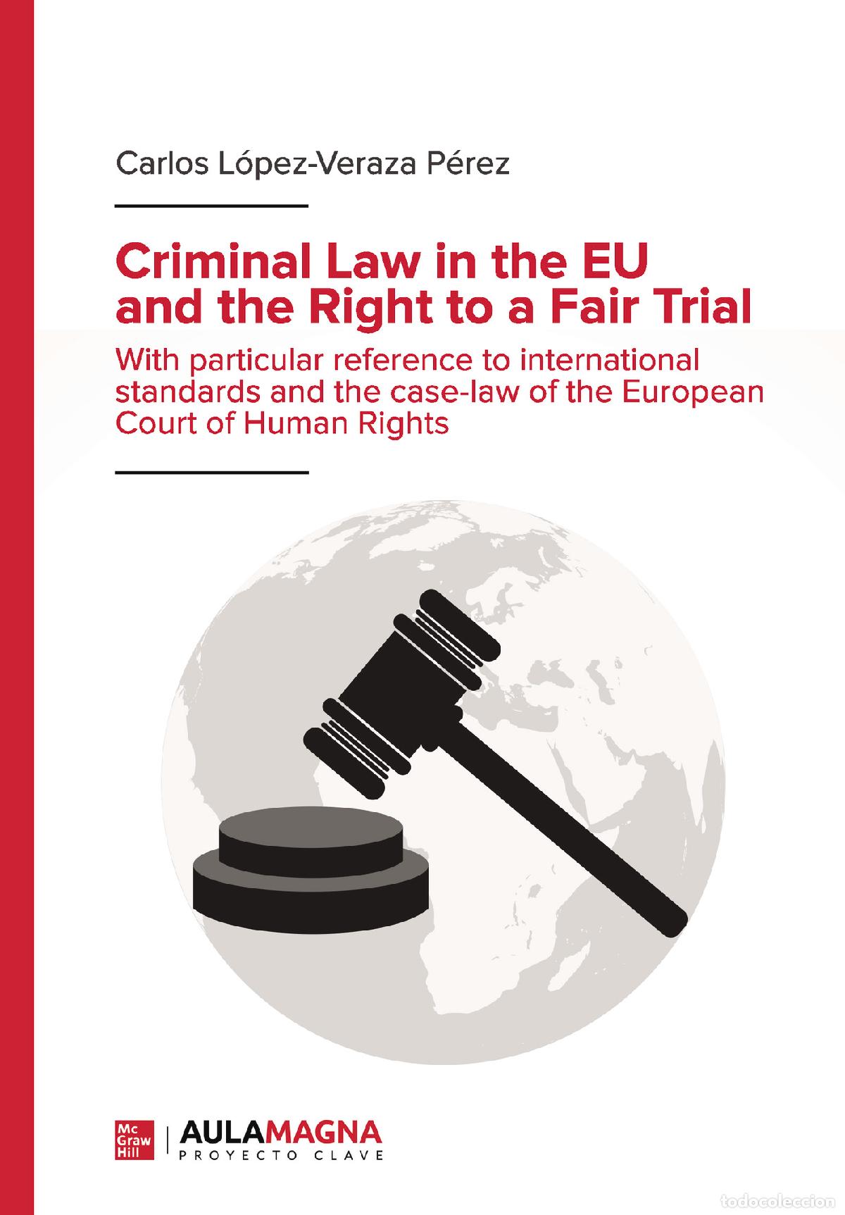 Livres: Criminal Law in the EU and the Right to a Fair Trial - With particular reference to international st