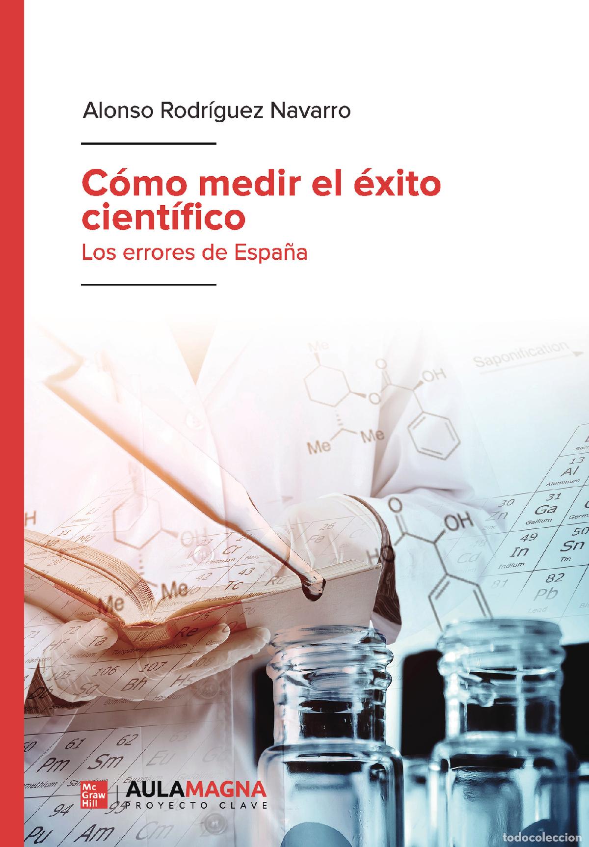 Livres: C&oacute;mo medir el &eacute;xito cient&iacute;fico - Los errores de Espa&ntilde;a - Alonso Rodr&iacute;guez Navarro