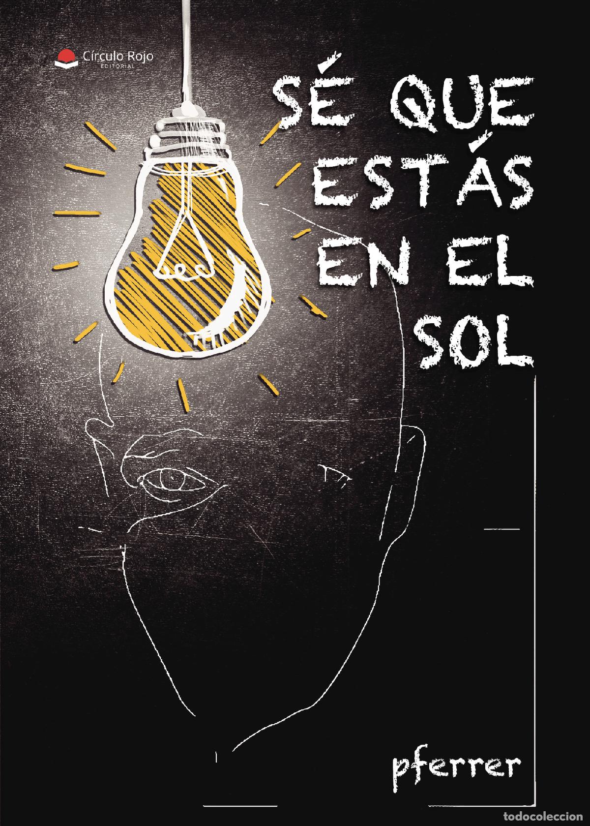 Libros: S&eacute; que est&aacute;s en el sol - Pferrer - Foto 1