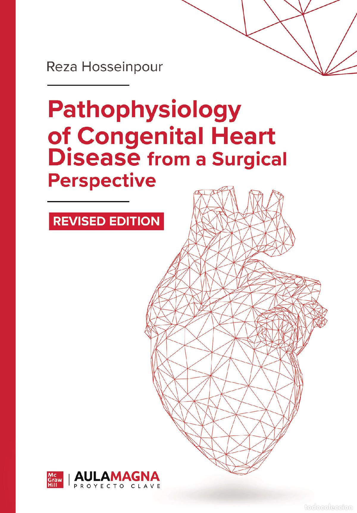 Livres: Pathophysiology of Congenital Heart Disease from a Surgical Perspective - Revised Edition - Reza Hos