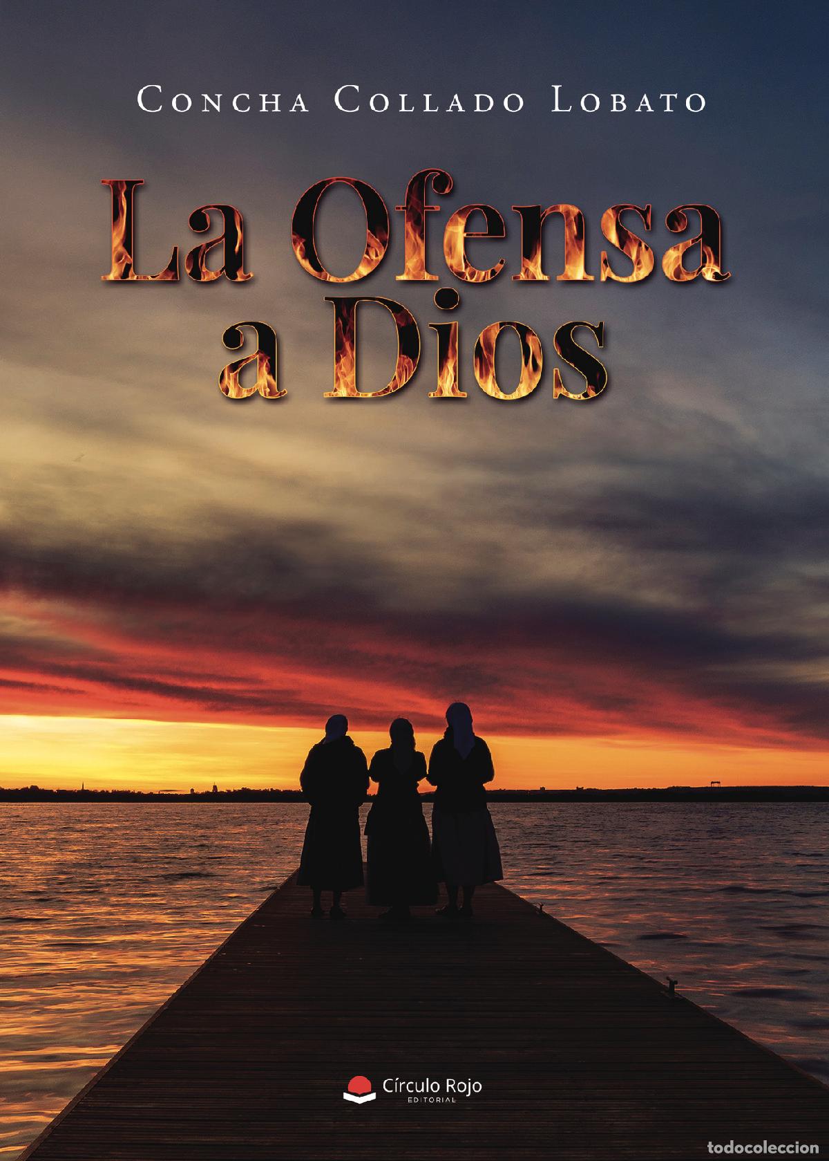 Livres: La ofensa a Dios - Concha Collado Lobato