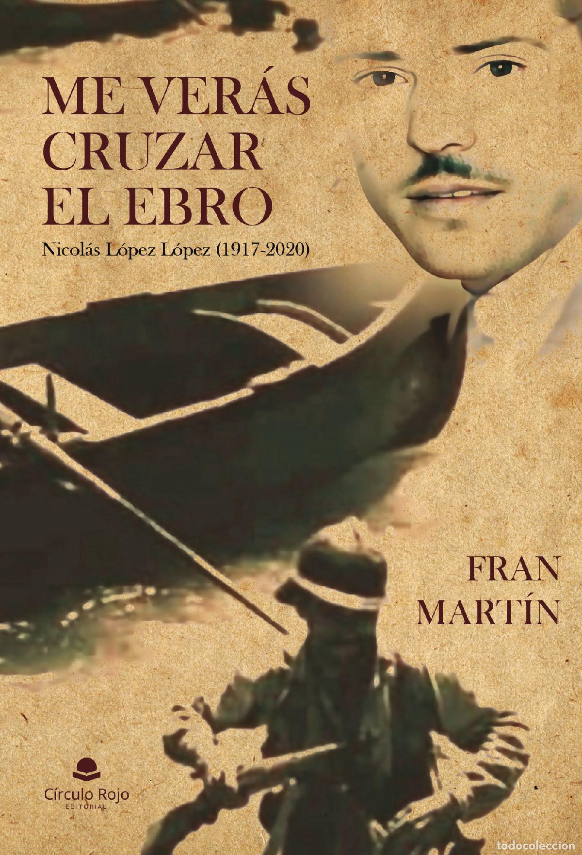 Libros: Me ver&aacute;s cruzar el Ebro - Fran Mart&iacute;n
