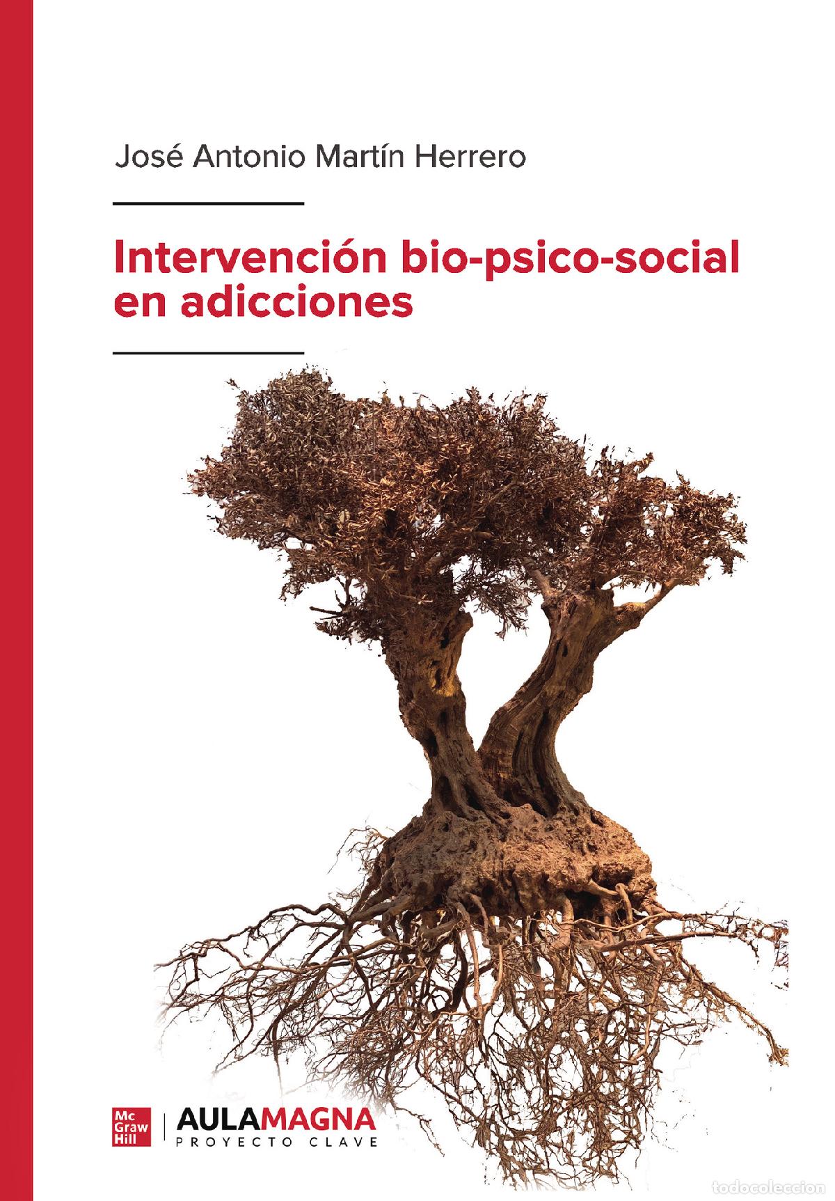Libros: Intervenci&oacute;n bio-psico-social en adicciones - Jos&eacute; Antonio Mart&iacute;n Herrero