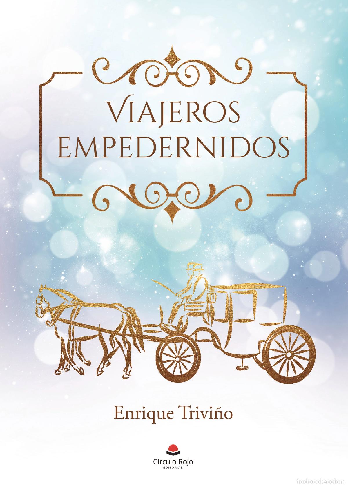 Libros: Viajeros empedernidos - Luis Enrique Trivi&ntilde;o Galeano