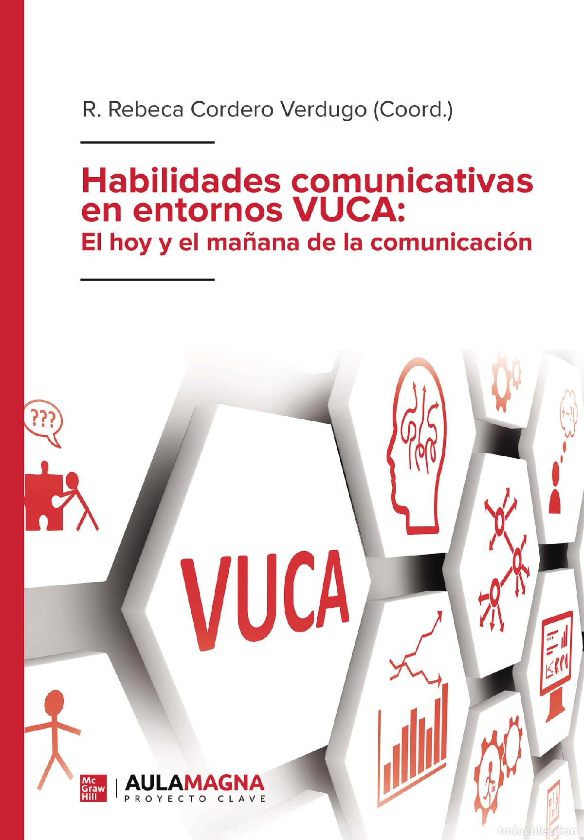 Libros: Habilidades comunicativas en entornos VUCA: El hoy y el ma&ntilde;ana de la comunicaci&oacute;n - R. Rebeca Corder