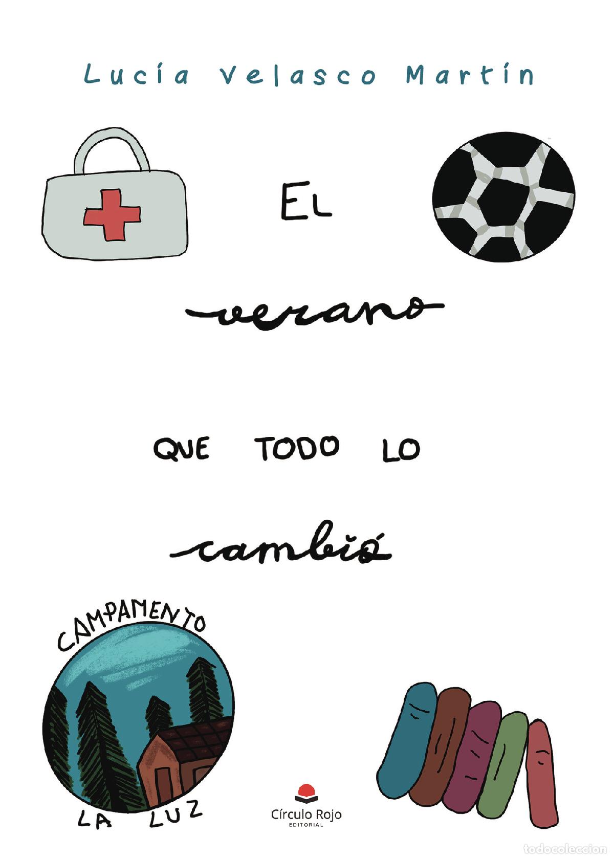 Libros: El verano que todo lo cambi&oacute; - Luc&iacute;a Velasco Mart&iacute;n