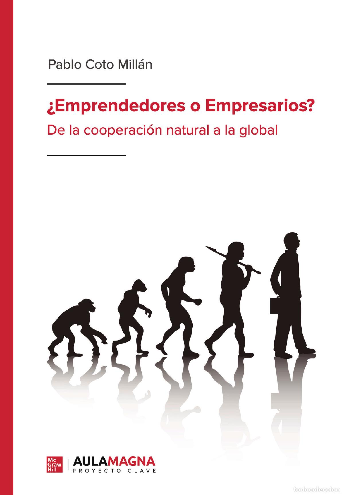 Libros: &iquest;Emprendedores o Empresarios? - De la cooperaci&oacute;n natural a la global - Pablo Coto Mill&aacute;n