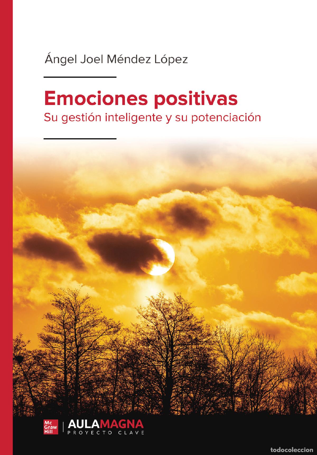 Libros: Emociones positivas - Su gesti&oacute;n inteligente y su potenciaci&oacute;n - &Aacute;ngel Joel M&eacute;ndez L&oacute;pez