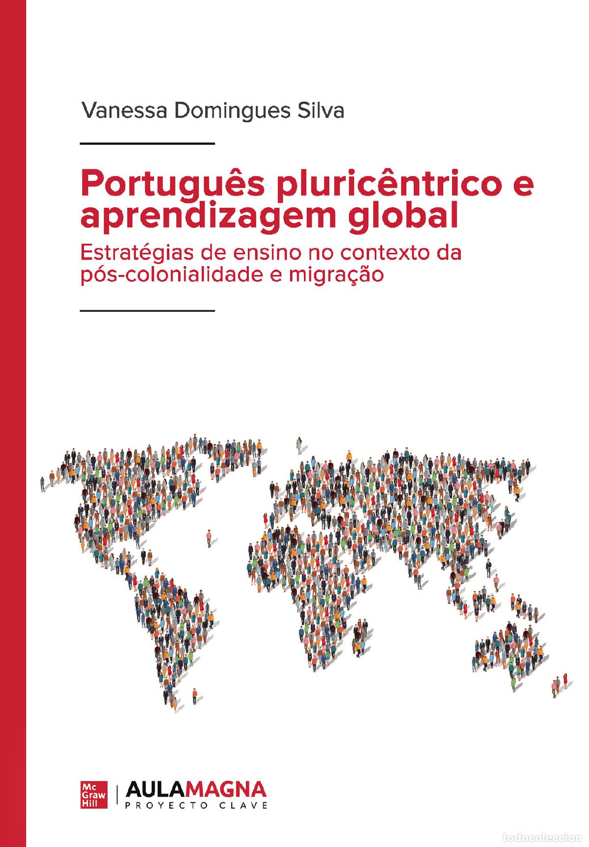 Libros: Portugu&ecirc;s pluric&ecirc;ntrico e aprendizagem global - Estrat&eacute;gias de ensino no contexto da p&oacute;s-colonialida