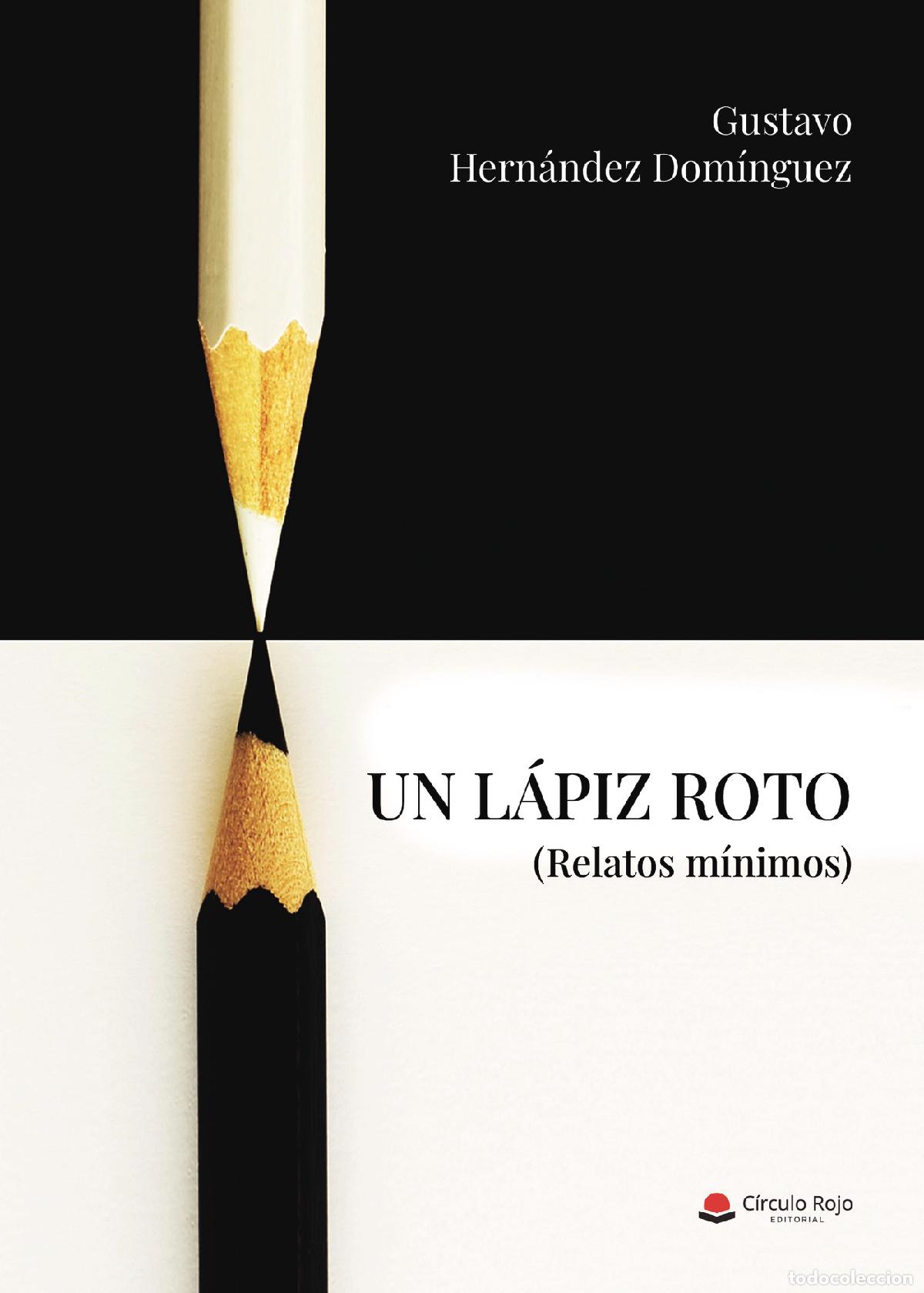 Libros: Un l&aacute;piz roto - Gustavo Hern&aacute;ndez Dom&iacute;nguez