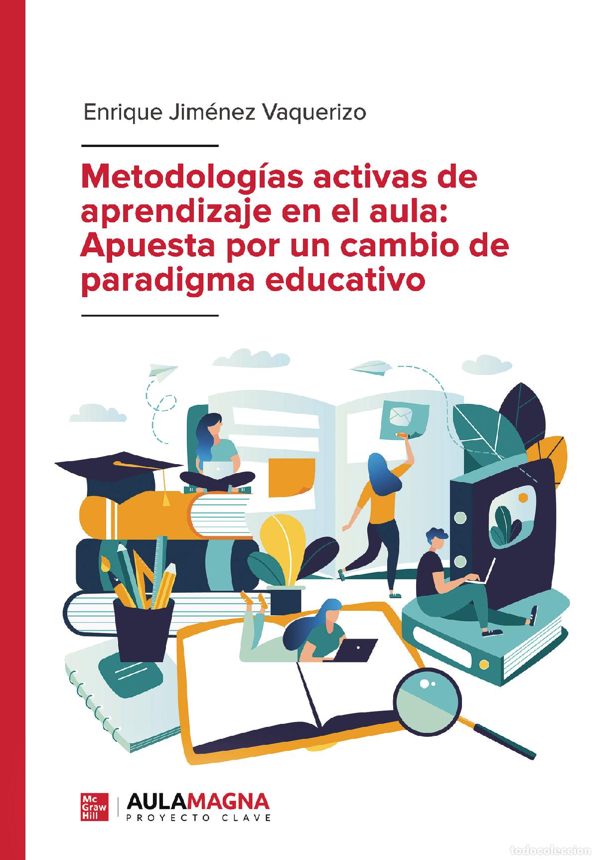 Libros: Metodolog&iacute;as activas de aprendizaje en el aula: Apuesta por un cambio de paradigma educativo - Enriq