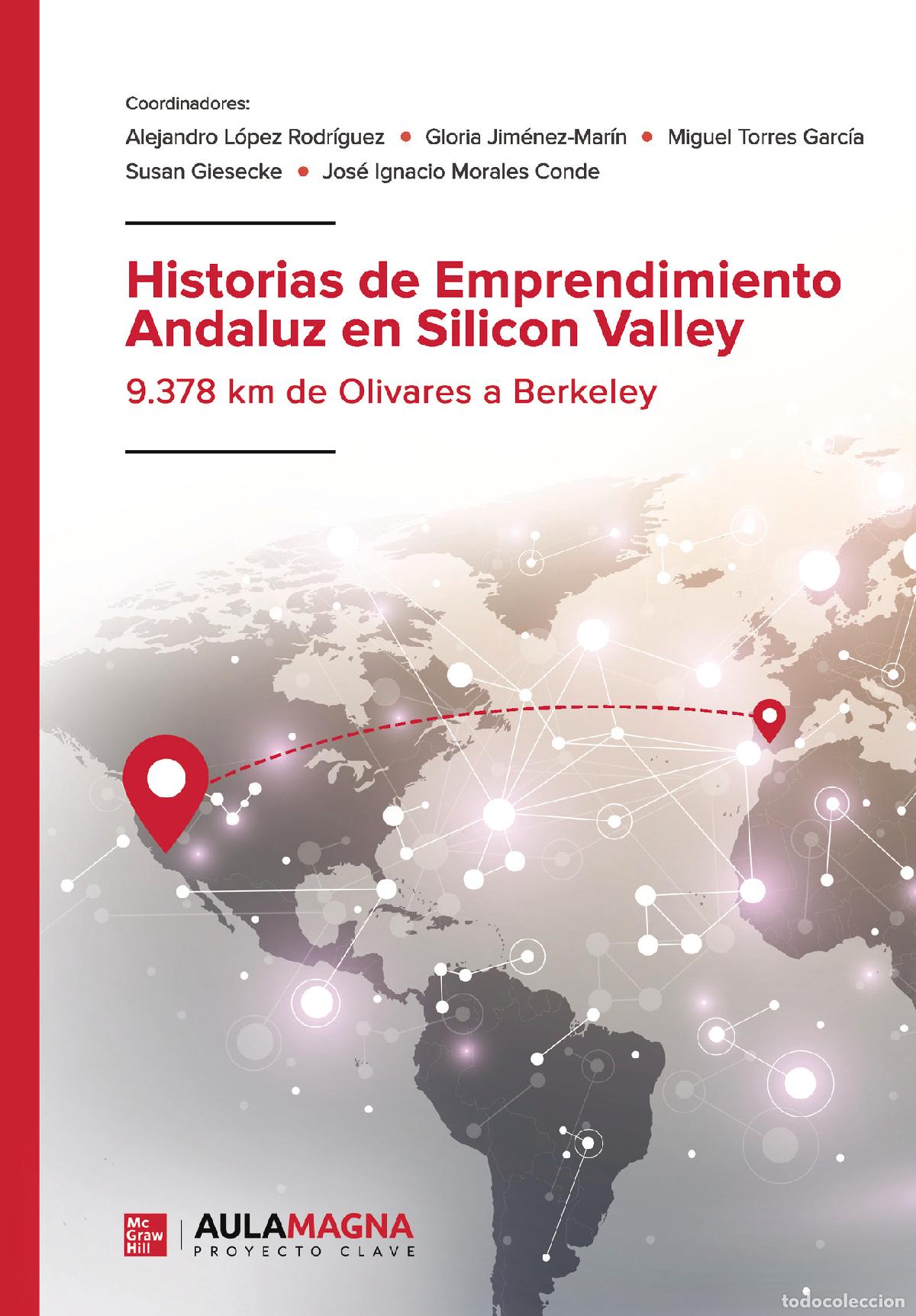 Libros: Historias de Emprendimiento Andaluz en Silicon Valley - 9.378 km de Olivares a Berkeley - Gloria Jim