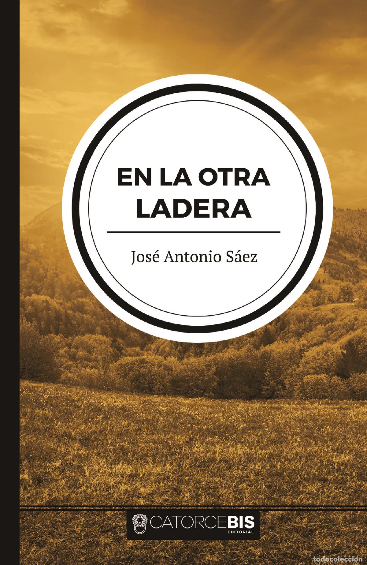 B&uuml;cher: En la otra ladera - Jos&eacute; Antonio S&aacute;ez