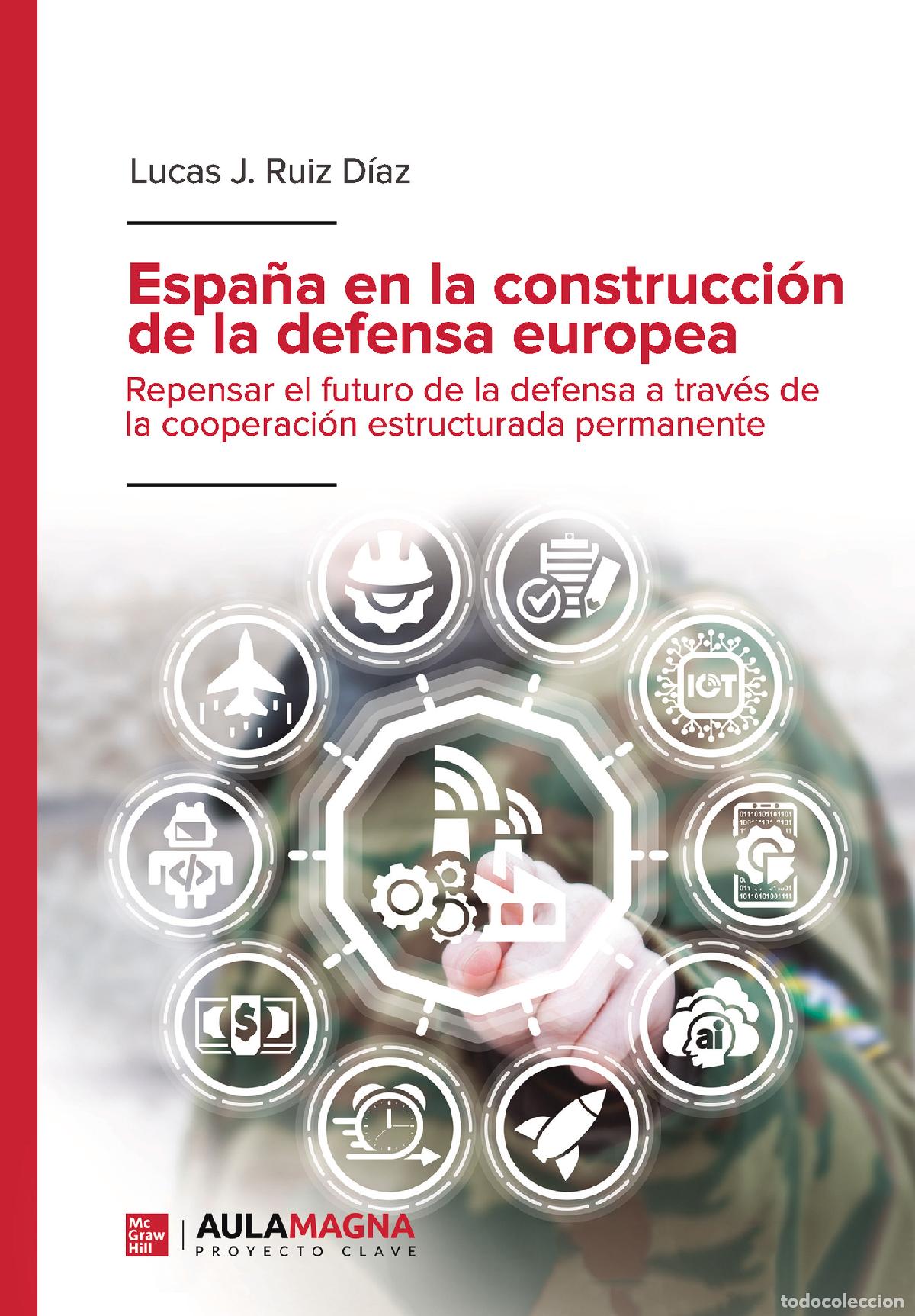 B&uuml;cher: Espa&ntilde;a en la construcci&oacute;n de la defensa europea - Repensar el futuro de la defensa a trav&eacute;s de la co