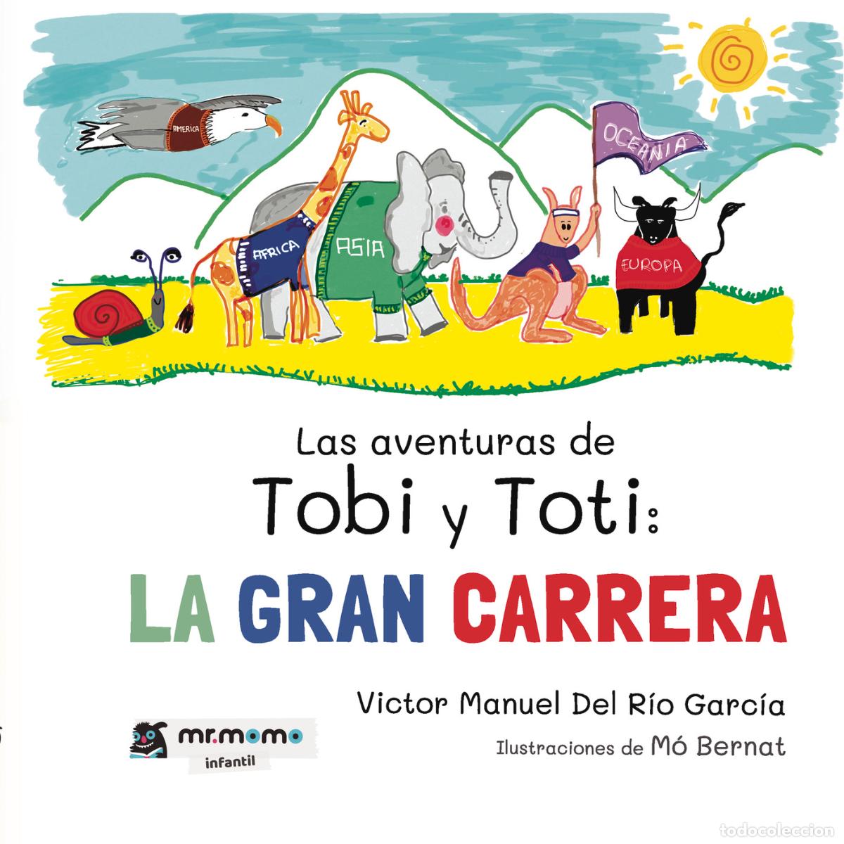 B&uuml;cher: Las aventuras de Tobi y Toti - La gran carrera - Victor Manuel Del R&iacute;o Garc&iacute;a