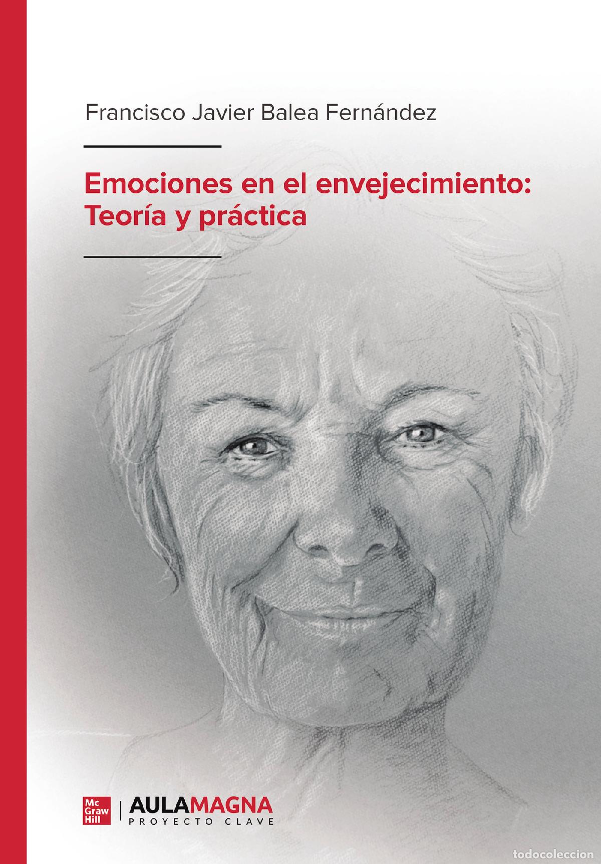 B&uuml;cher: Emociones en el envejecimiento: Teor&iacute;a y pr&aacute;ctica - Francisco Javier Balea Fern&aacute;ndez